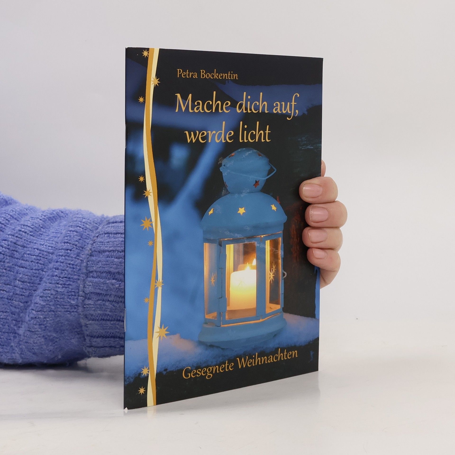 Petra Bockentin LebensWelten: Mache dich auf, werde Licht