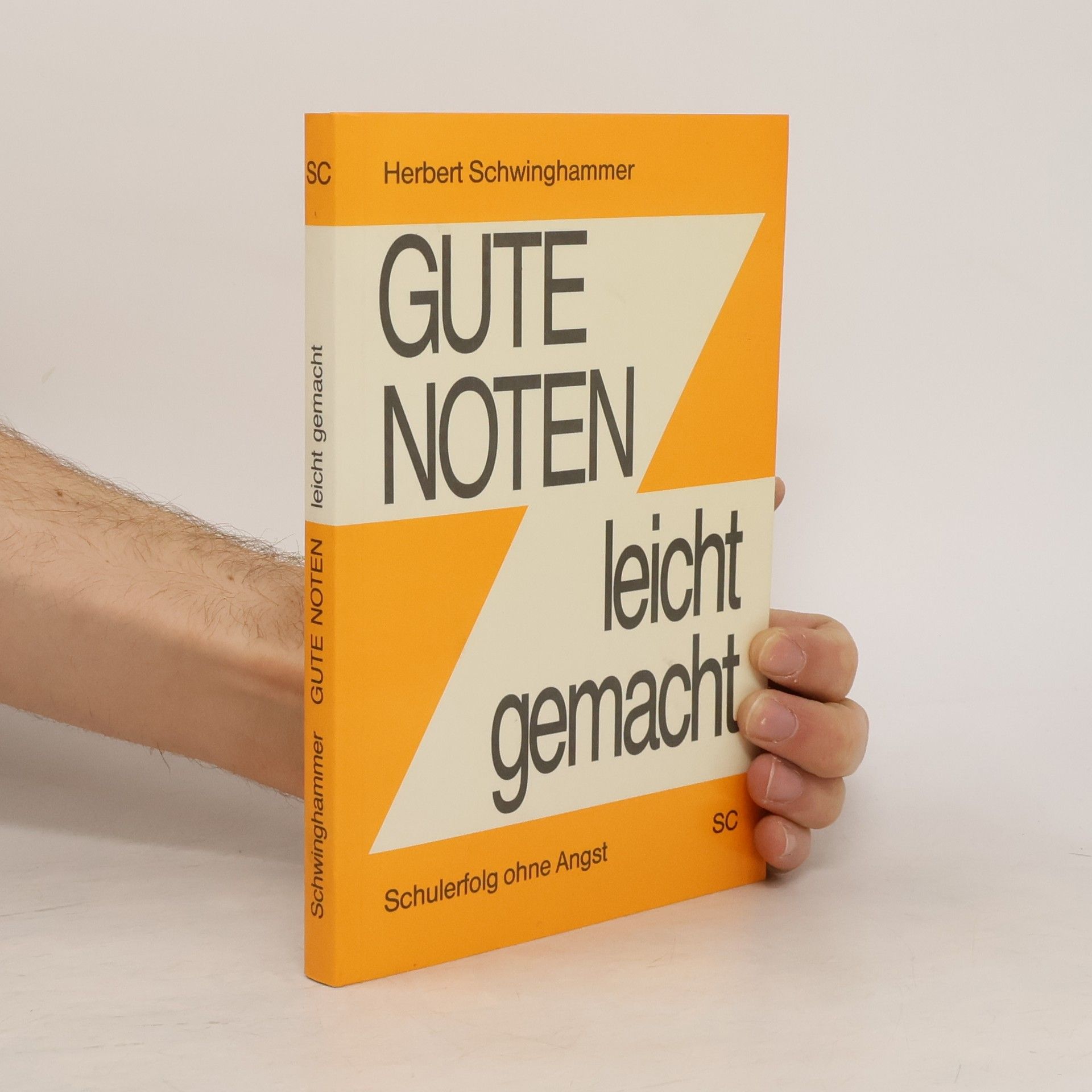 Herbert Schwinghammer Gute Noten leicht gemacht