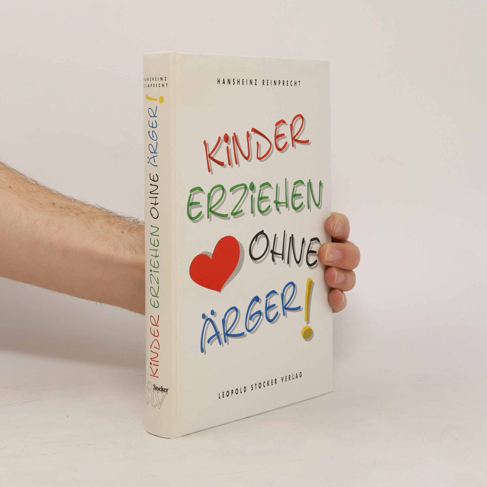 Hansheinz Reinprecht Kinder erziehen ohne Ärger!