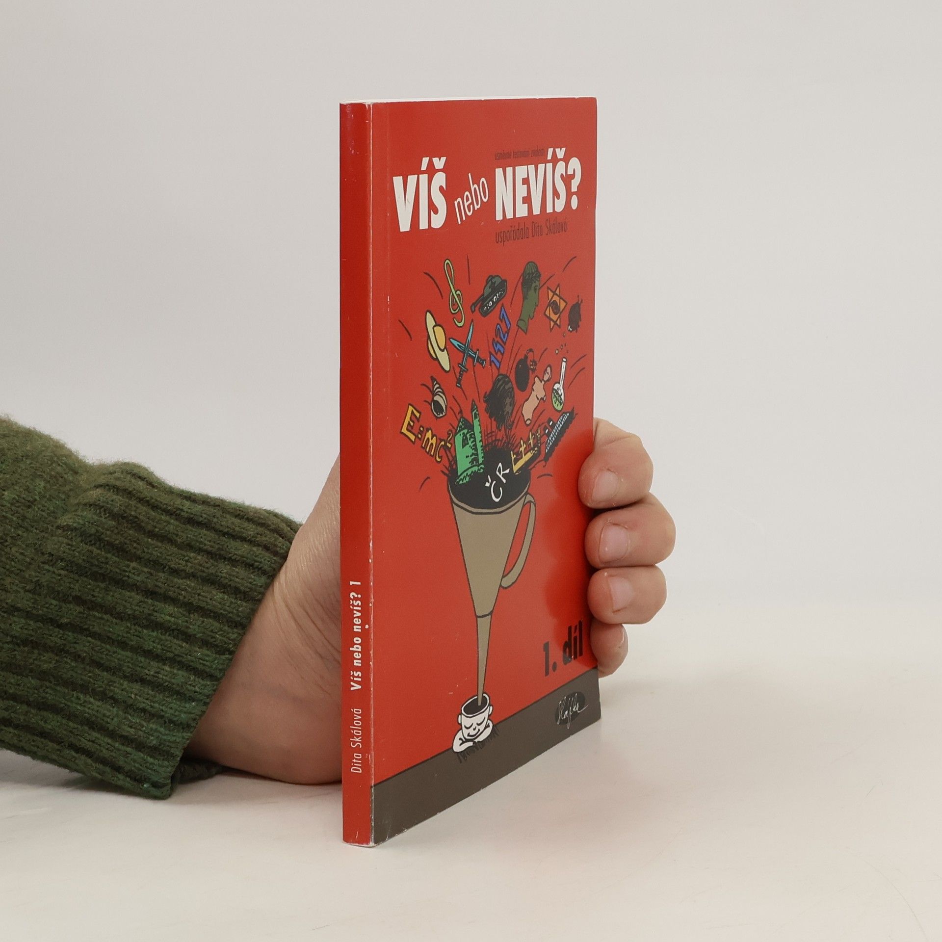 Dita Skálová Víš, nebo nevíš? : úsměvné testování znalostí. 1