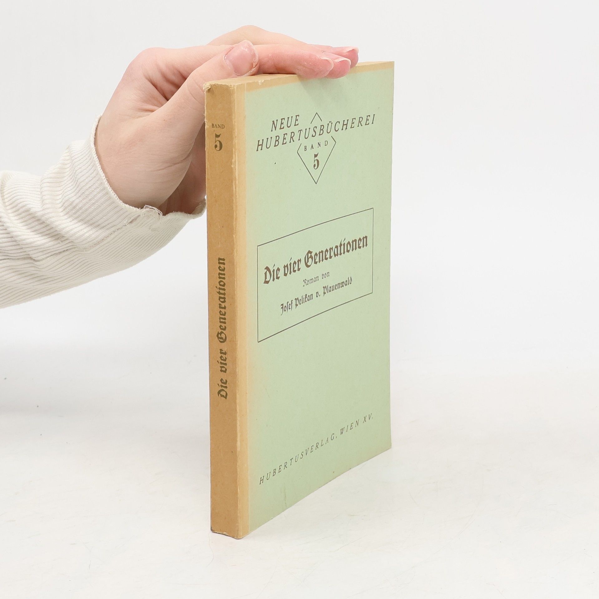 Josef Pelikan v. Plauenwald Die vier Generationen