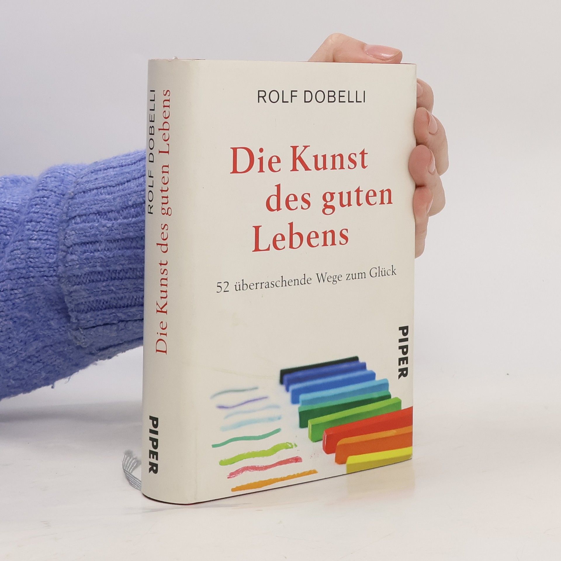 Rolf Dobelli Die Kunst des guten Lebens