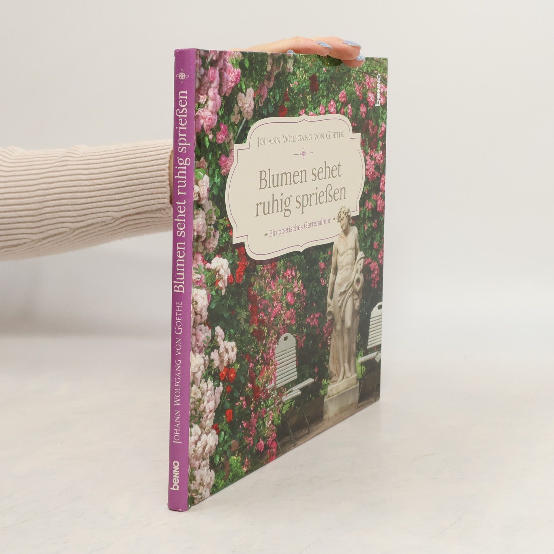 Johann Wolfgang von Goethe Blumen sehet ruhig sprießen