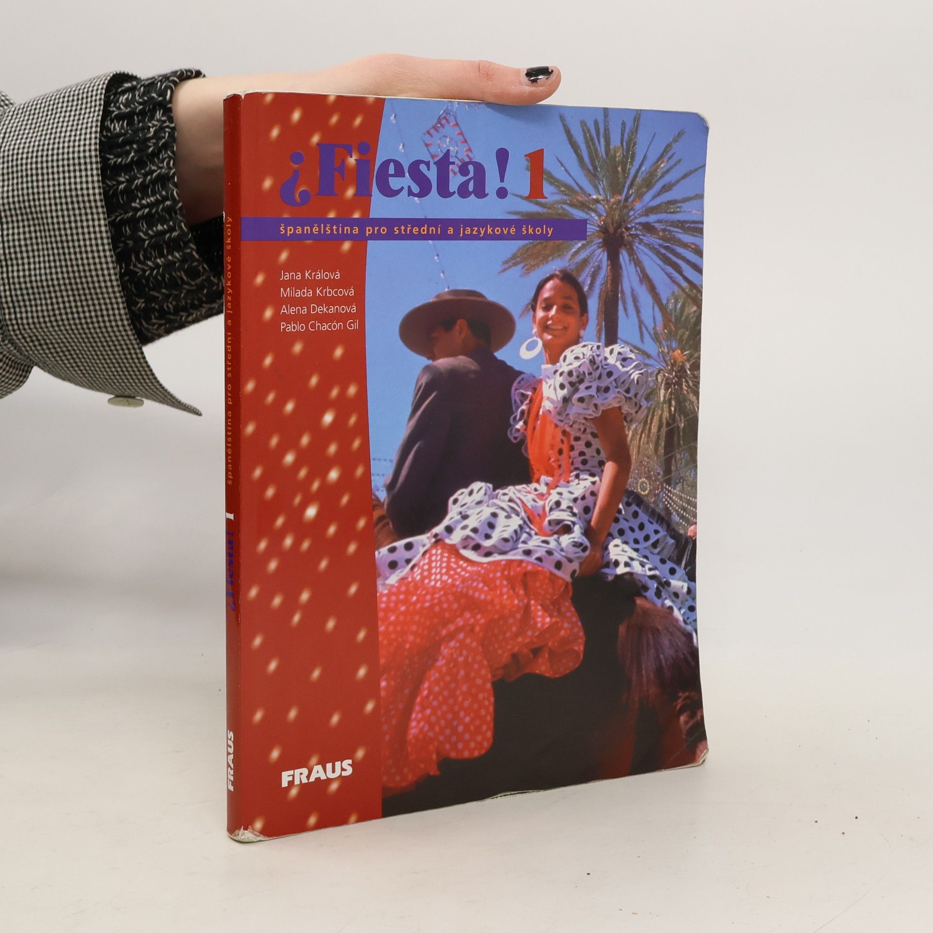 Jana KrálováKullová Fiesta! 1. Španělština pro střední a jazykové školy