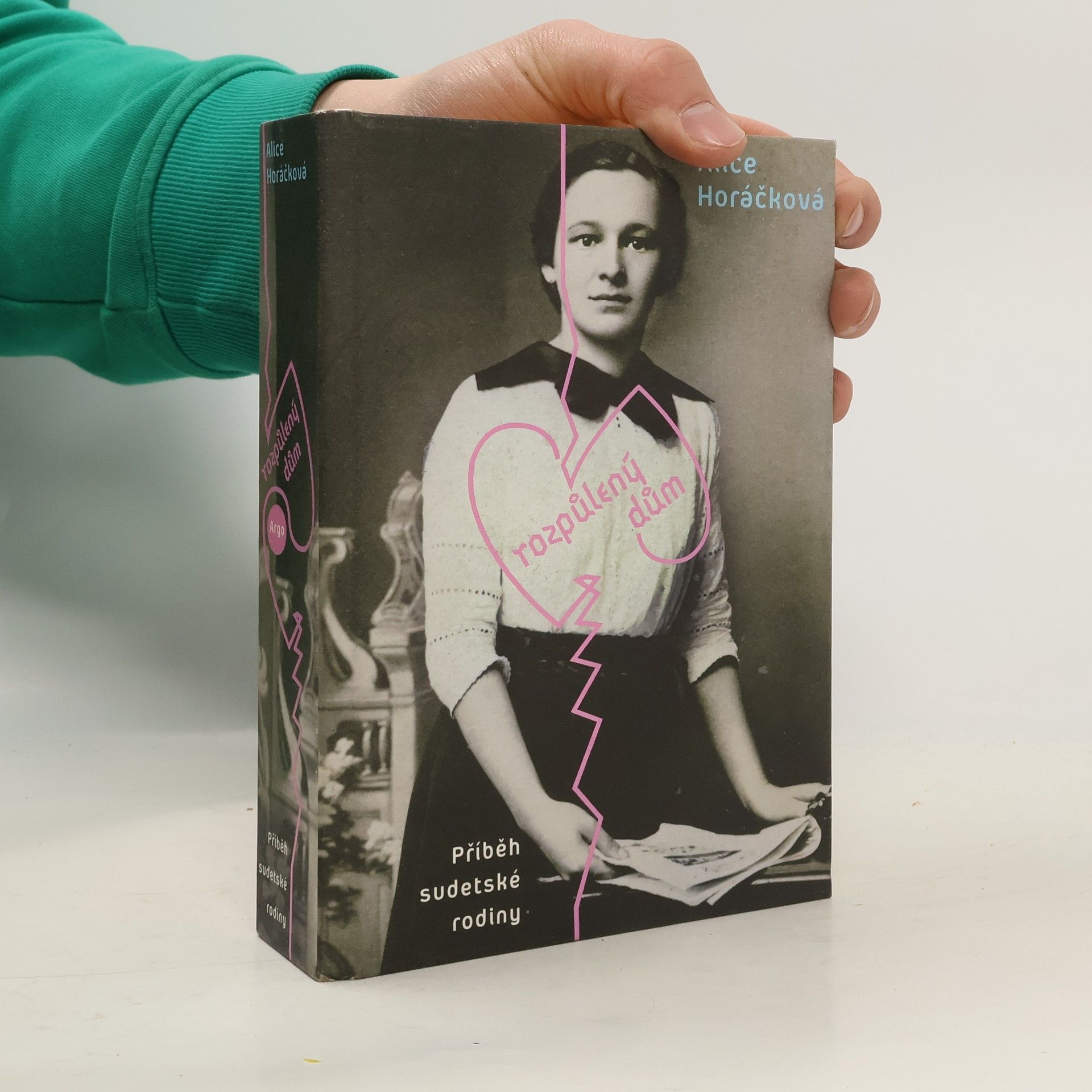 Alice Horáčková Rozpůlený dům