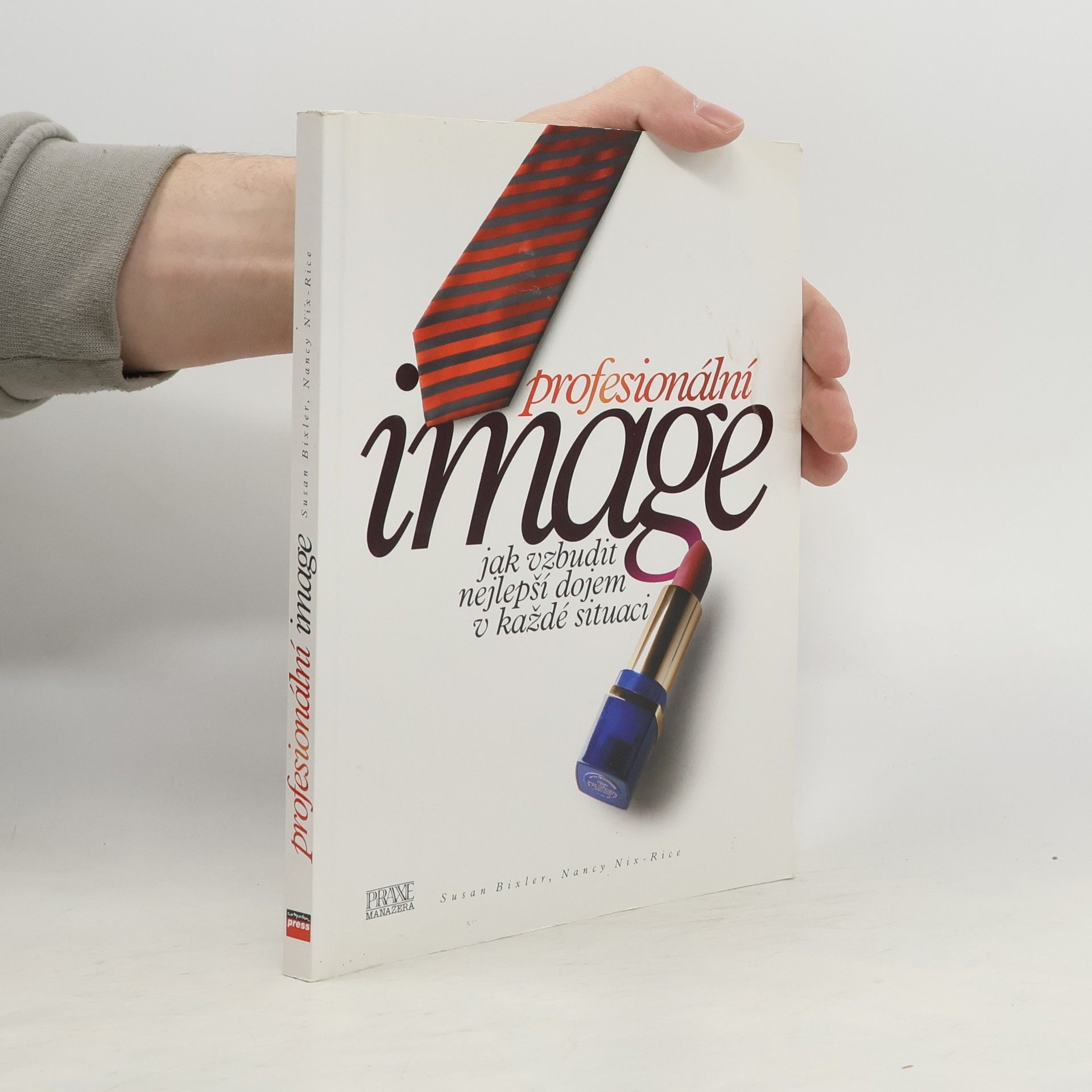 Nancy NixRice Profesionální image: Jak vzbudit nejlepší dojem v každé situaci