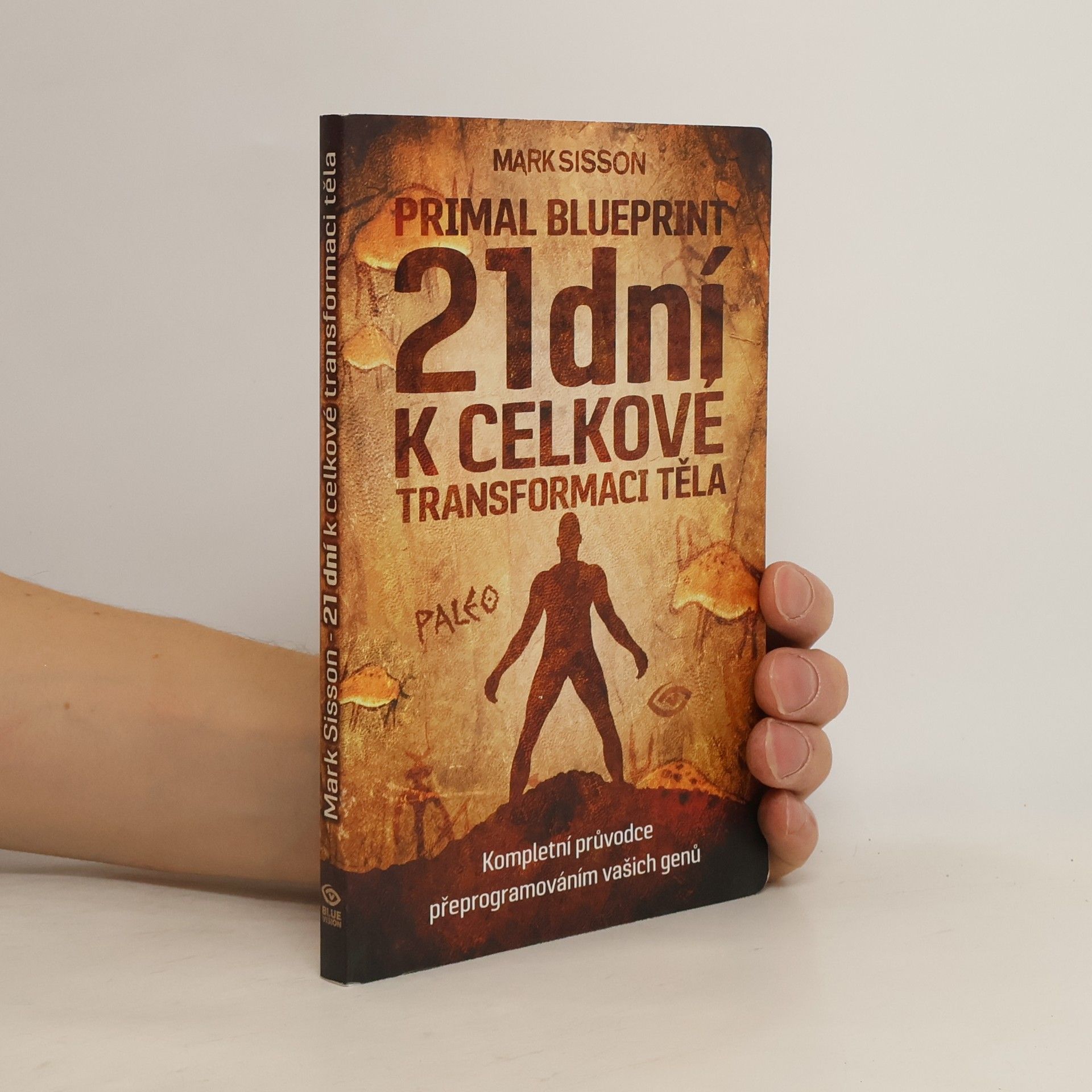 Mark Sisson Primal blueprint. 21 dní k celkové transformaci těla