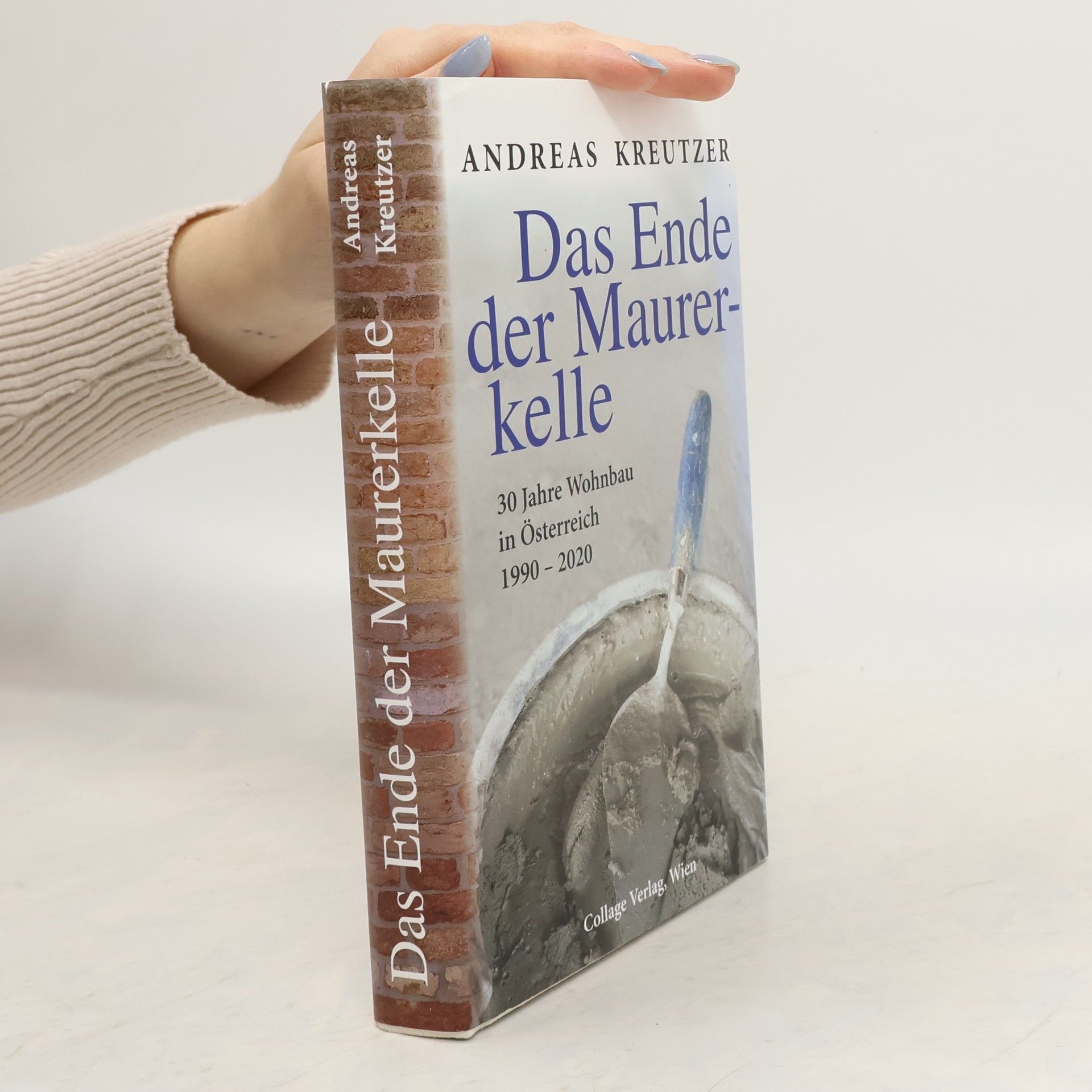Andreas Kreutzer Das Ende der Maurerkelle