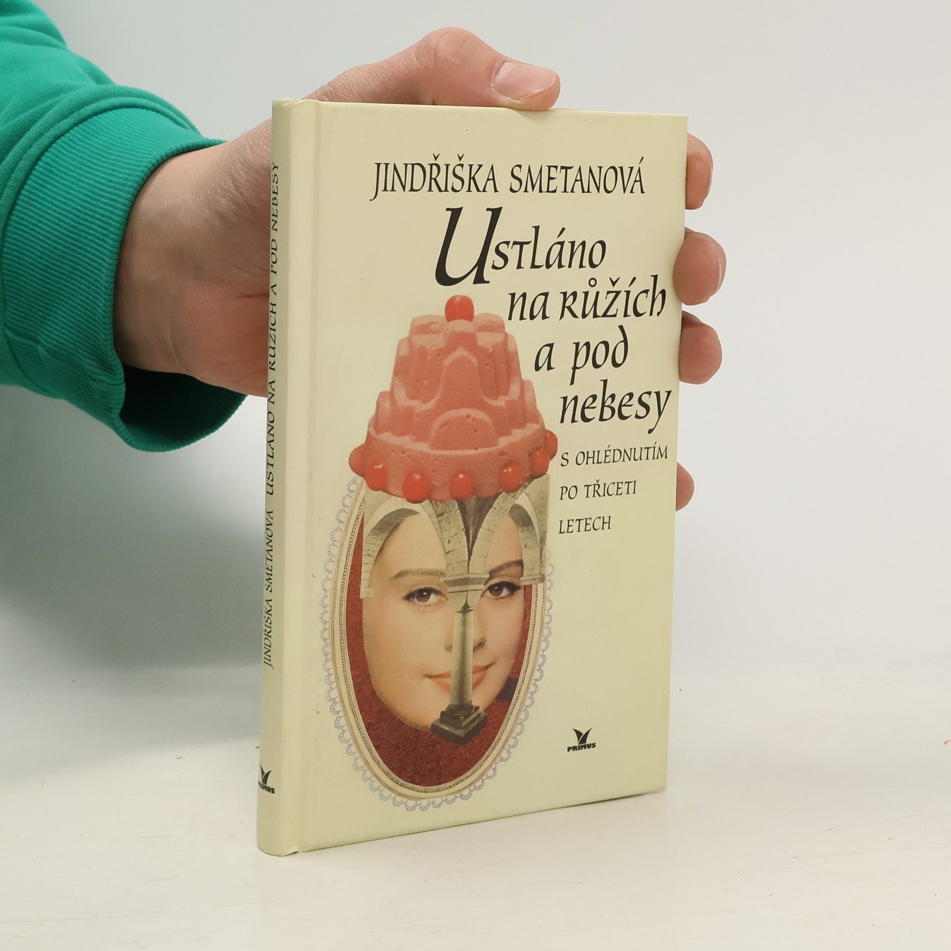 Ustláno na růžích a pod nebesy. S ohlédnutím po třiceti letech