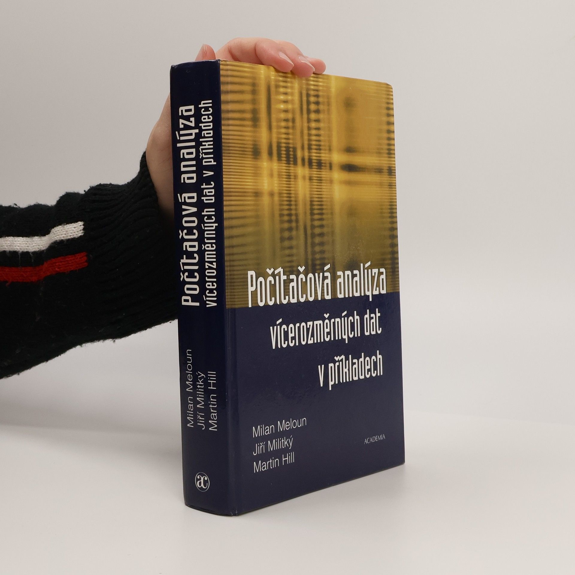 Martin Hill Počítačová analýza vícerozměrných dat v příkladech