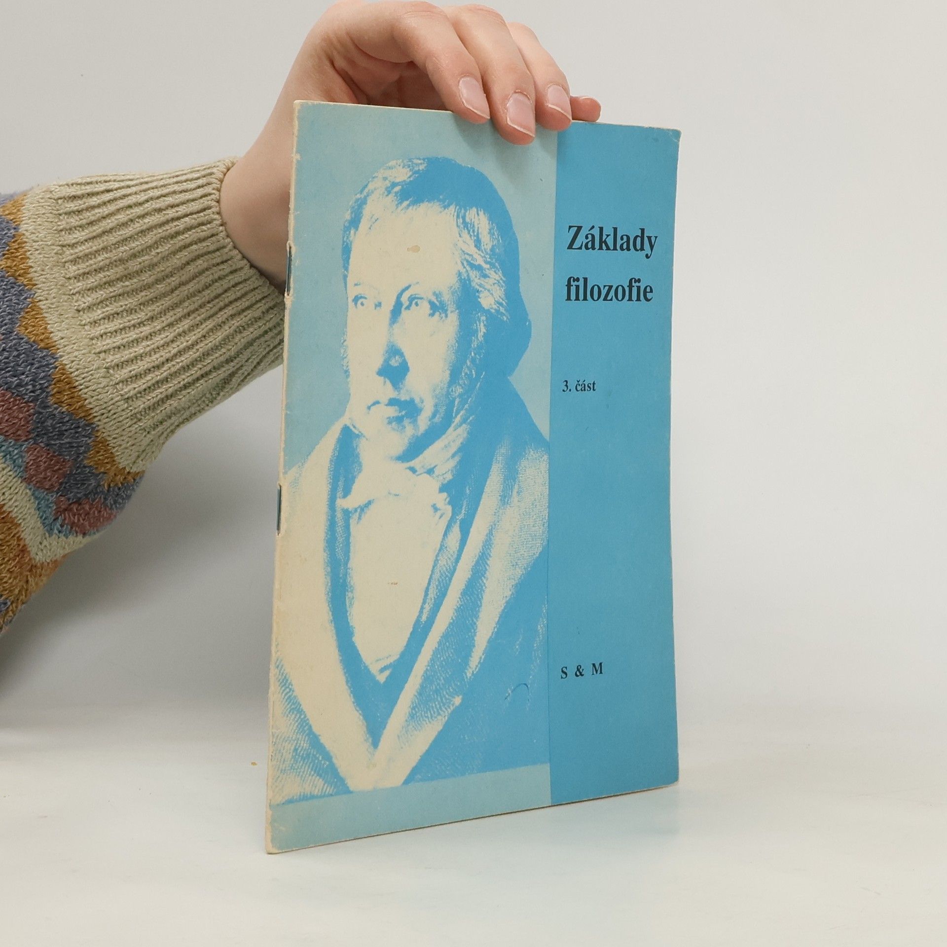 Jaroslava Schlegelová Základy filozofie 3. část