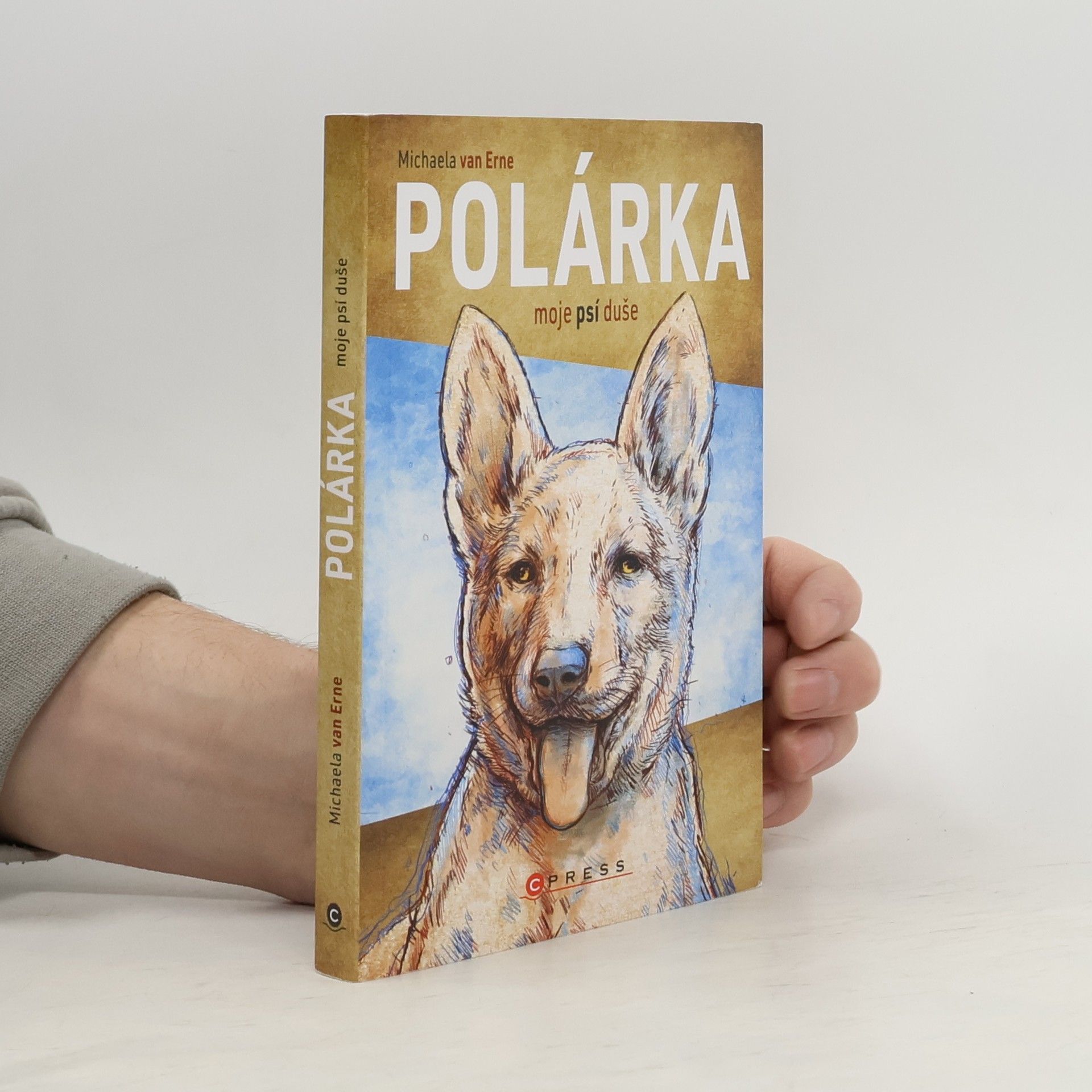 Michaela van Erne Polárka : moje psí duše