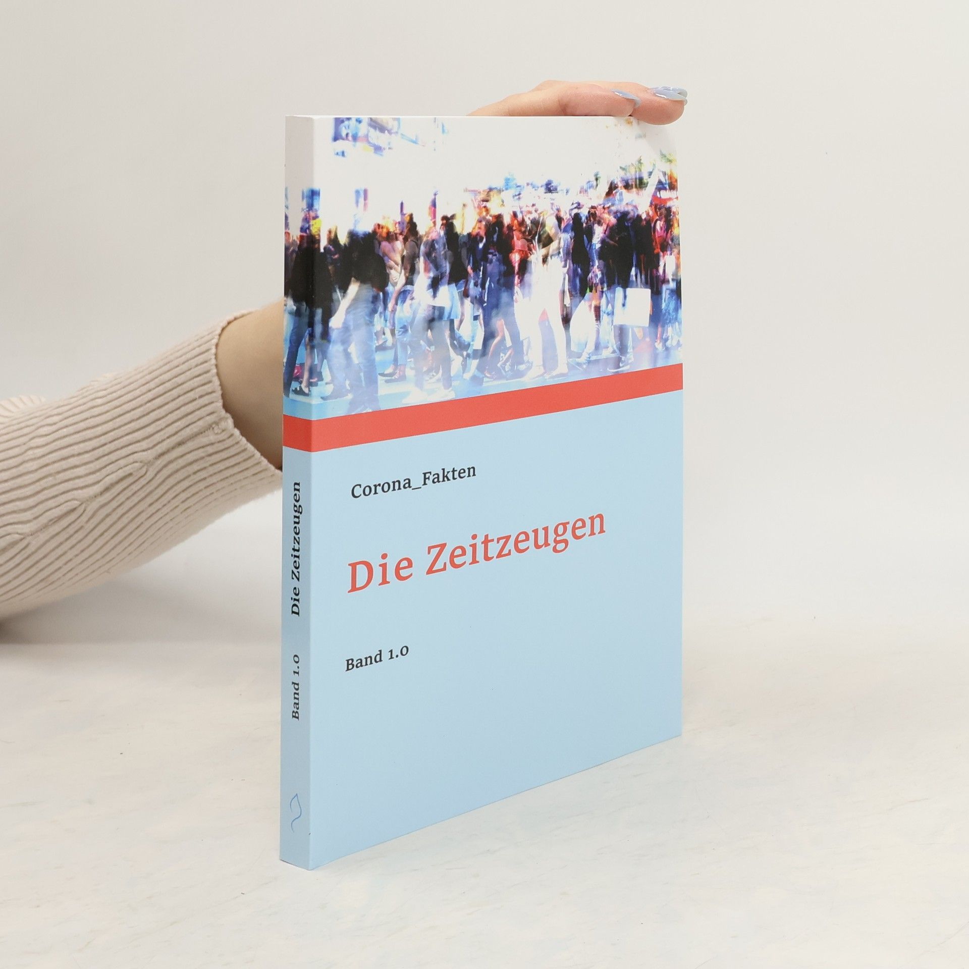 Various authors Die Zeitzeugen Band 1.0