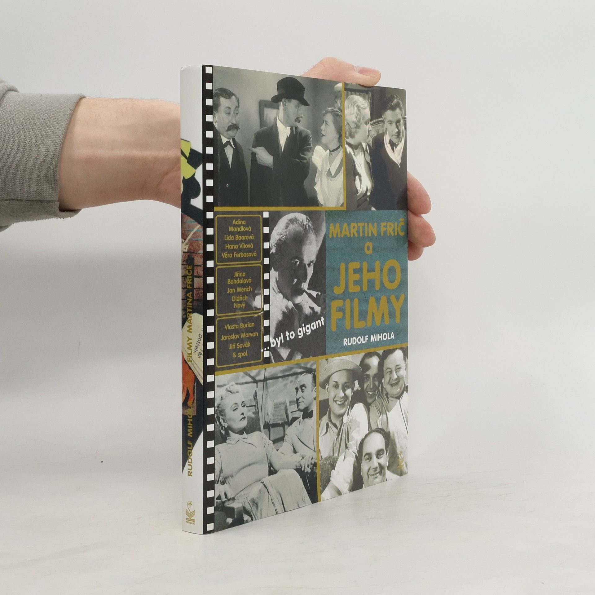 Rudolf Mihola Martin Frič & jeho filmy : --byl to gigant