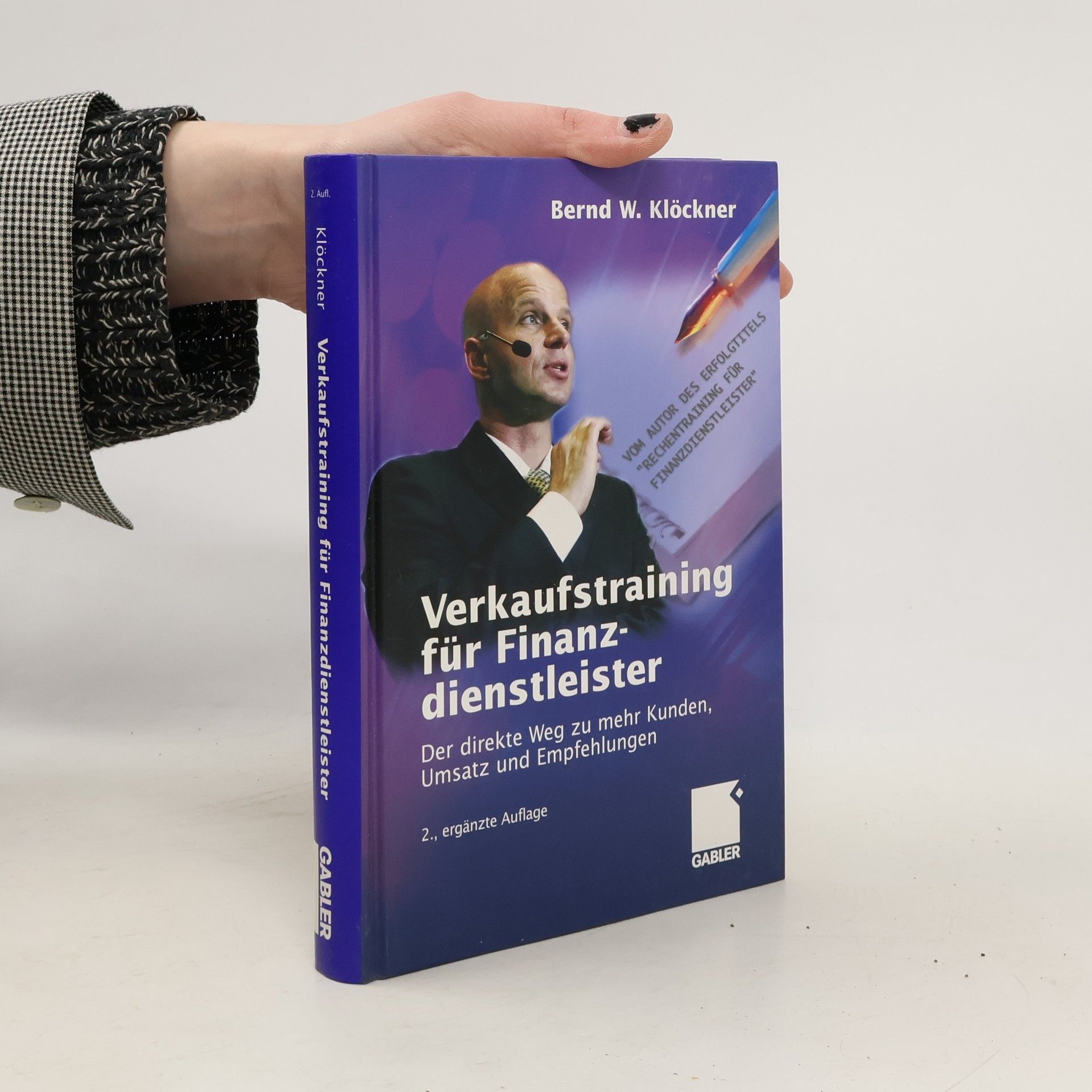 Bernd W. Klöckner Verkaufstraining für Finanzdienstleister - 2., ergänzte Auflage