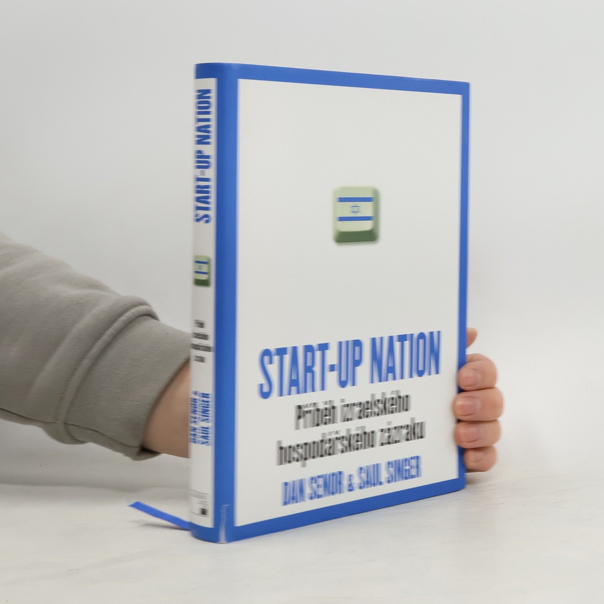Dan Senor Start-up nation. Příběh izraelského hospodářského zázraku