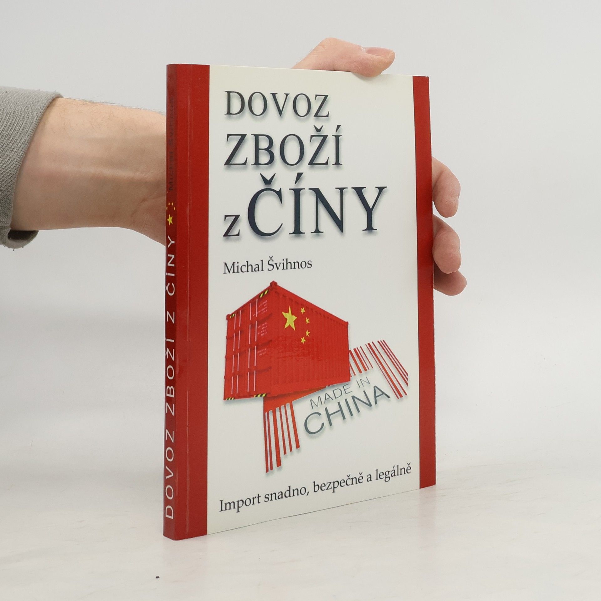 Dovoz zboží z Číny : import snadno, bezpečně a legálně