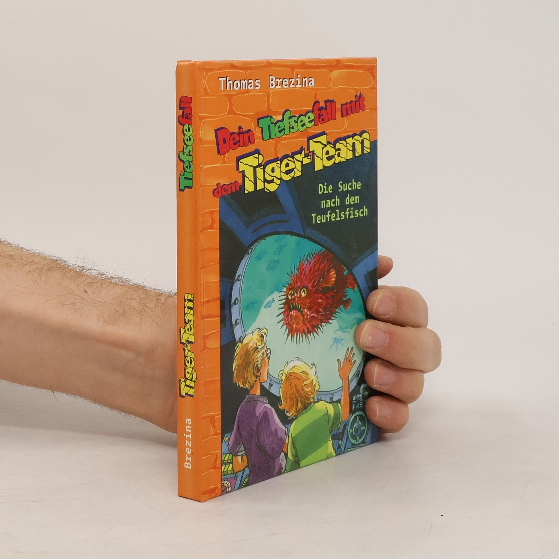 Thomas Brezina Dein Tiefseefall mit dem Tiger-Team. Die Suche nach dem Teufelsfisch