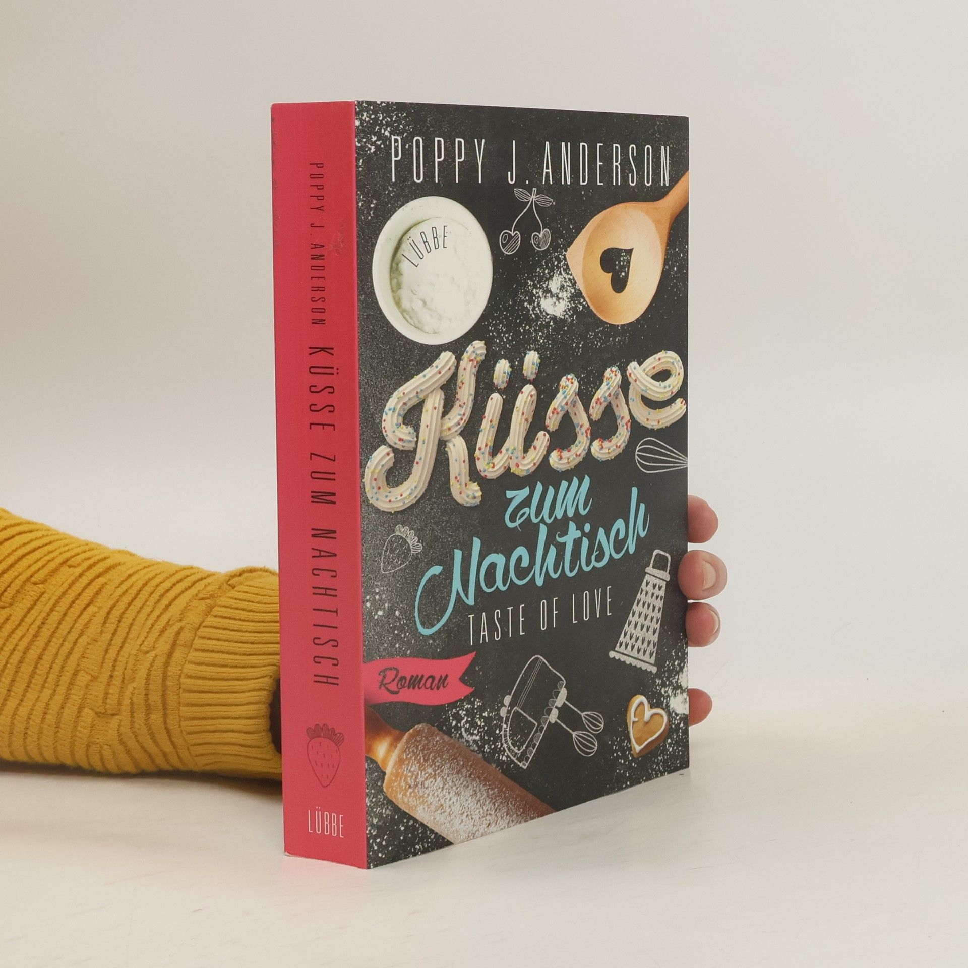 Poppy J. Anderson Küsse zum Nachtisch. Taste of Love.