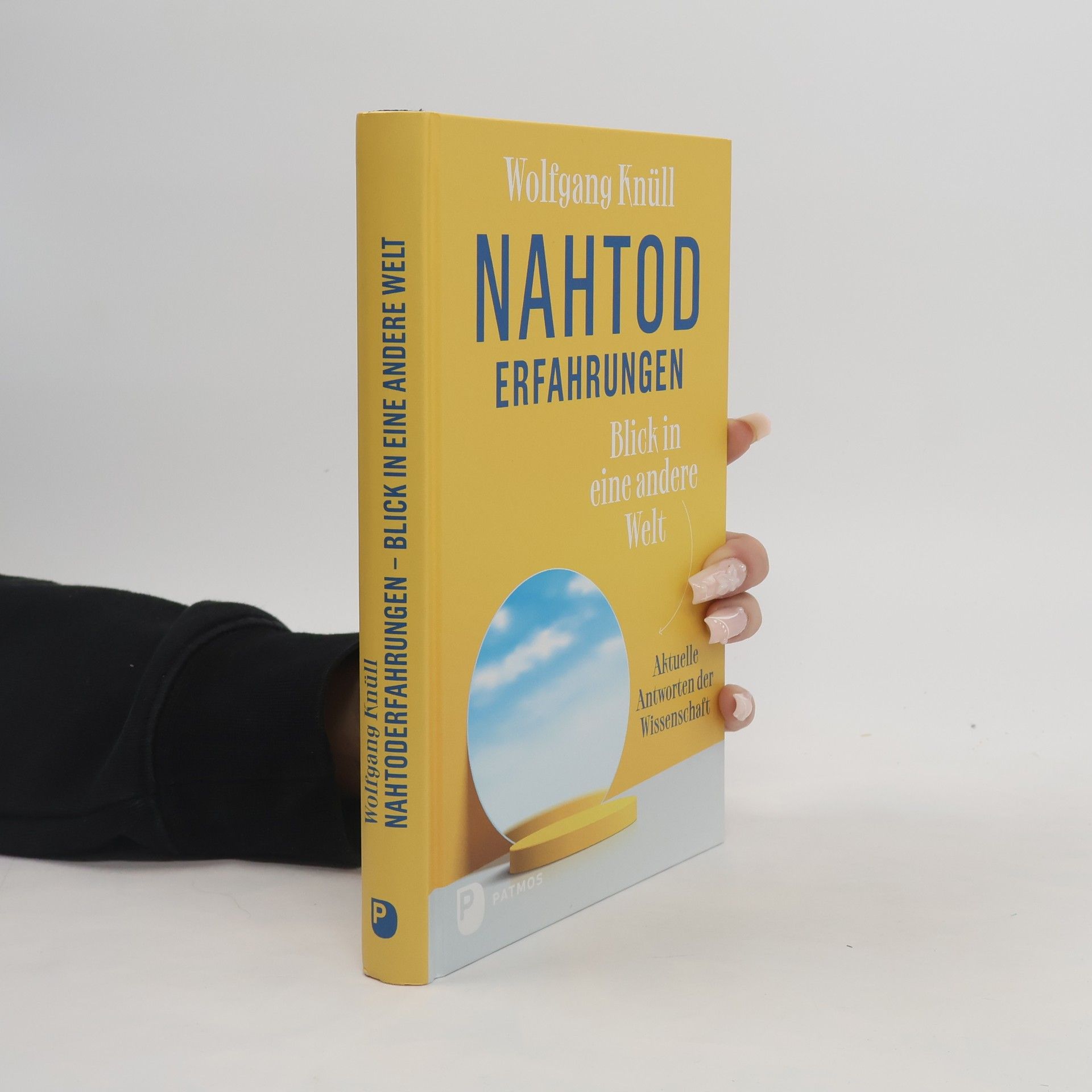 Wolfgang Knüll Nahtoderfahrungen - Blick in eine andere Welt