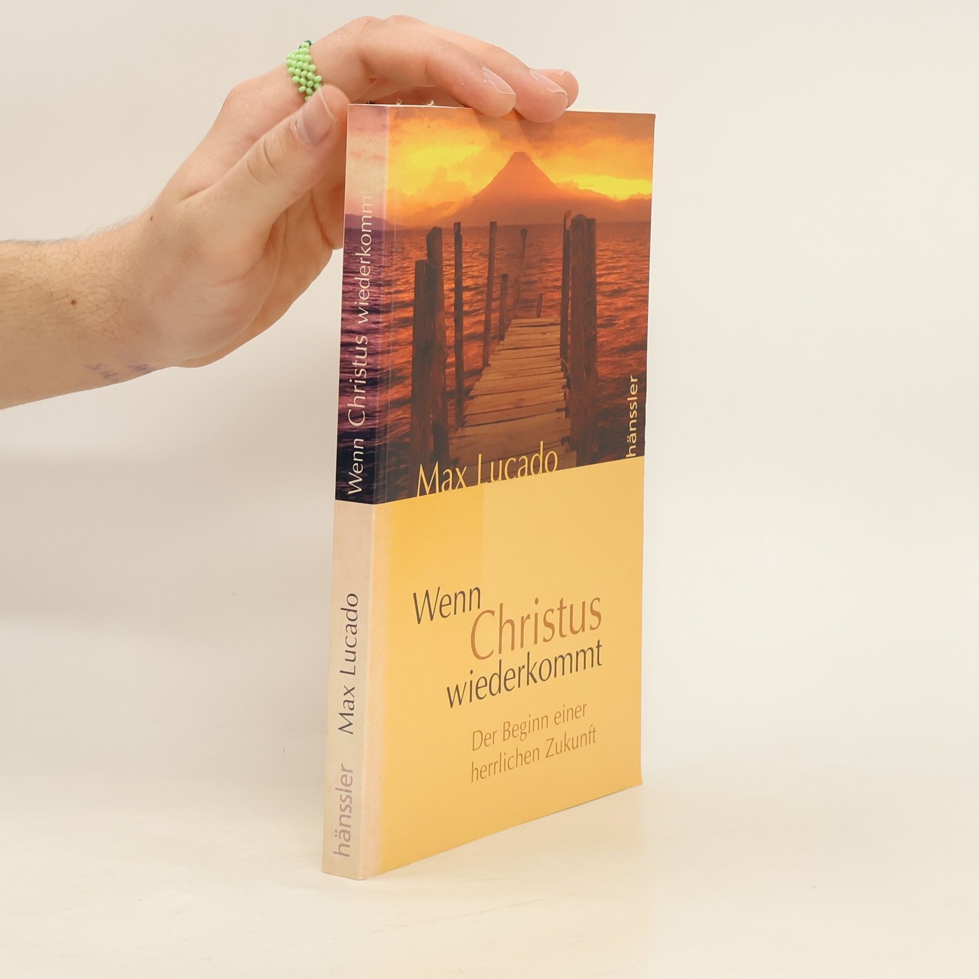 Max Lucado Wenn Christus wiederkommt. Der Beginn einer herrlichen Zukunft.