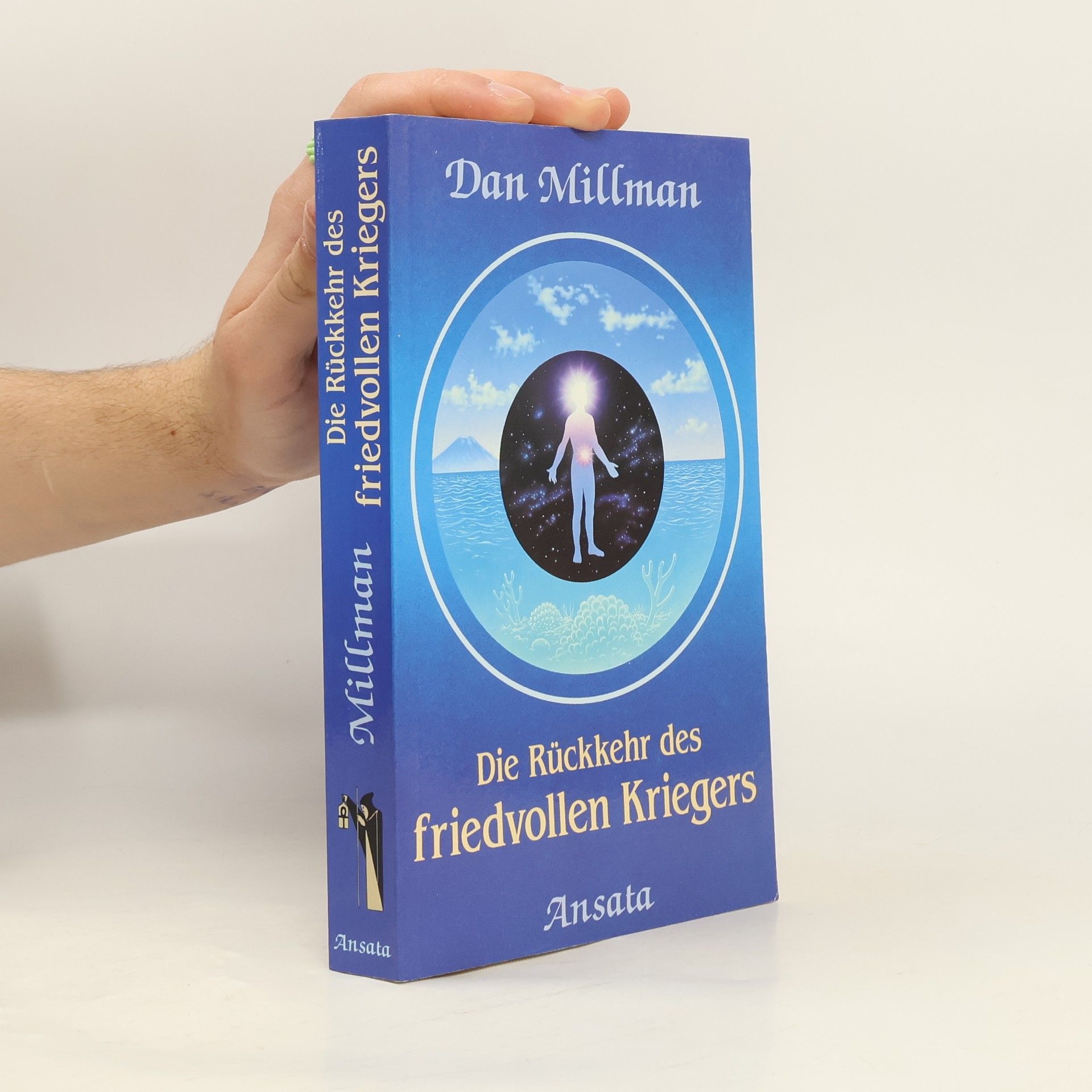 Dan Millman Die Rückkehr des friedvollen Kriegers.