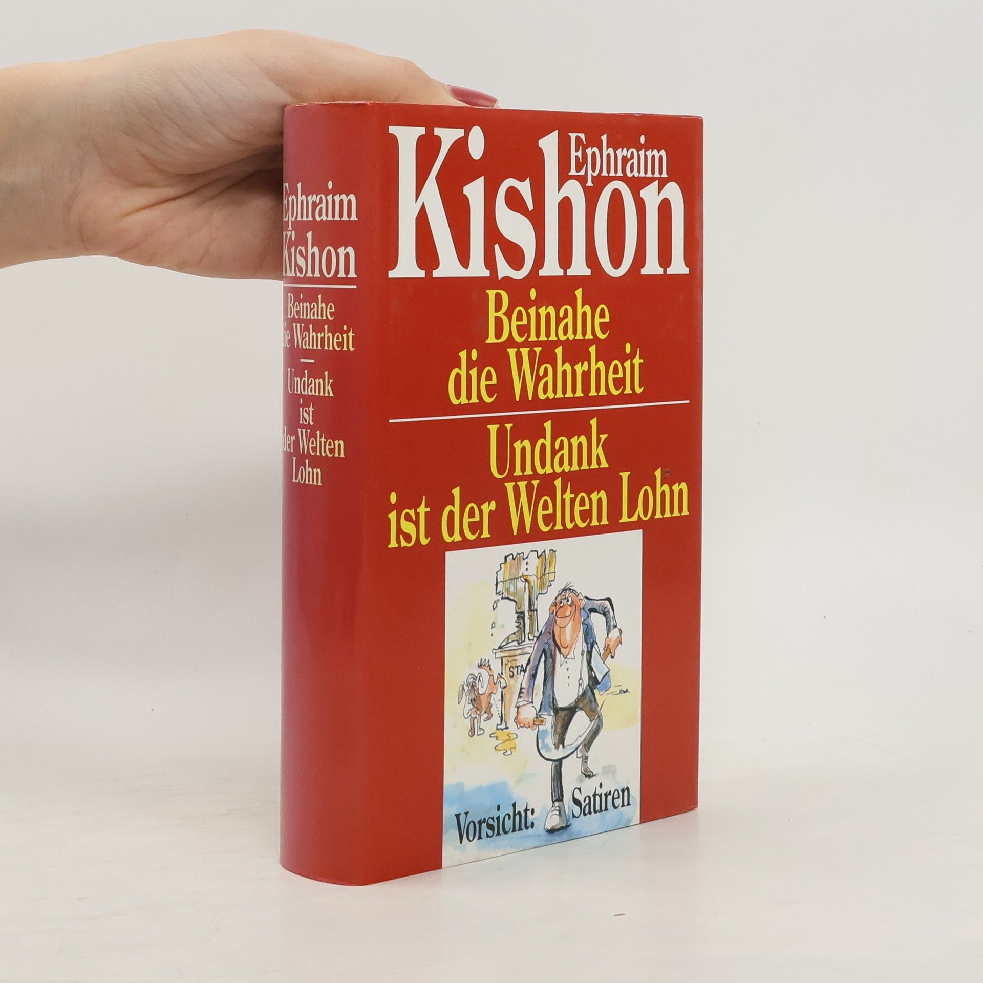 Ephraim Kishon Beinahe die Wahrheit. Undank ist der Welten Lohn