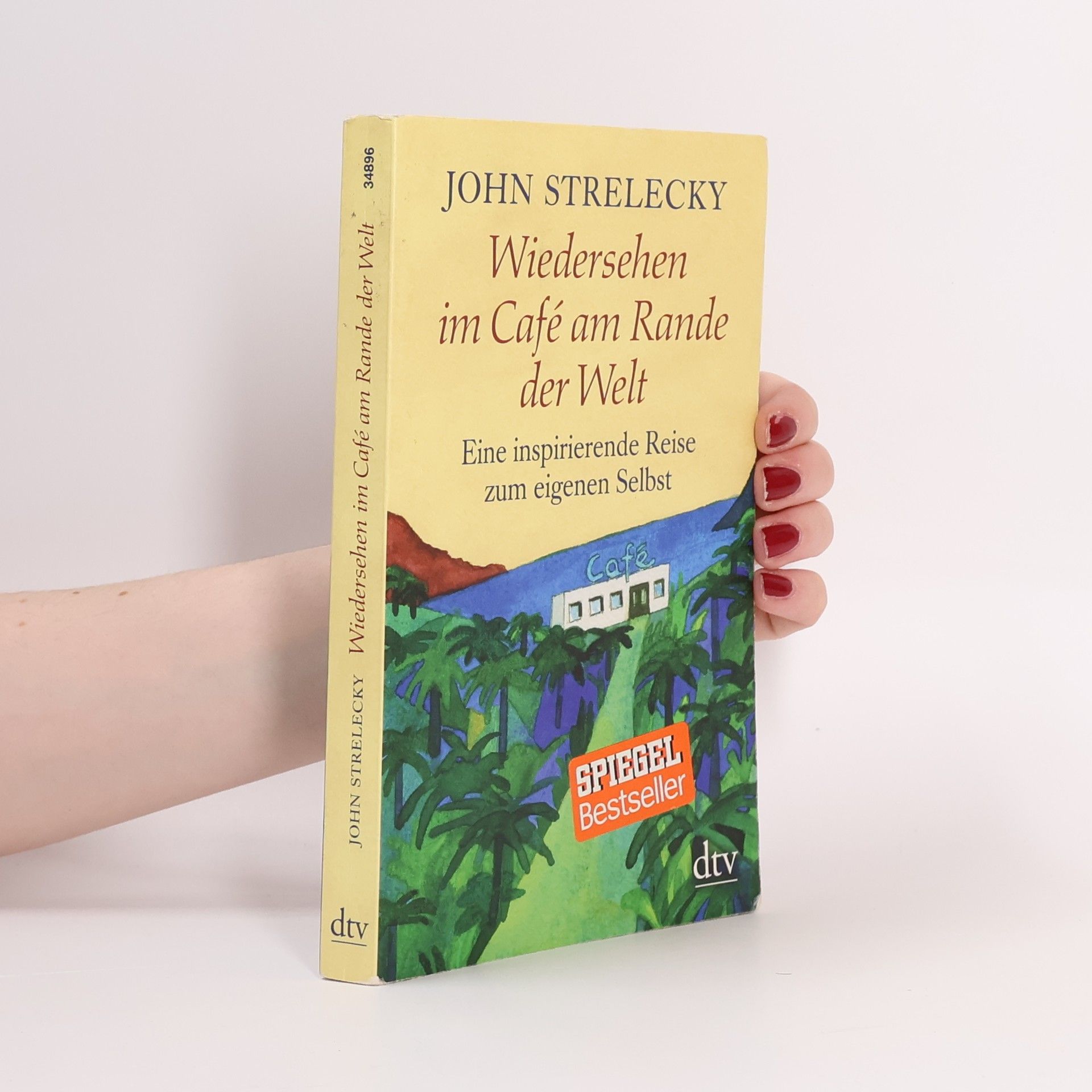 John Strelecky Wiedersehen im Café am Rande der Welt