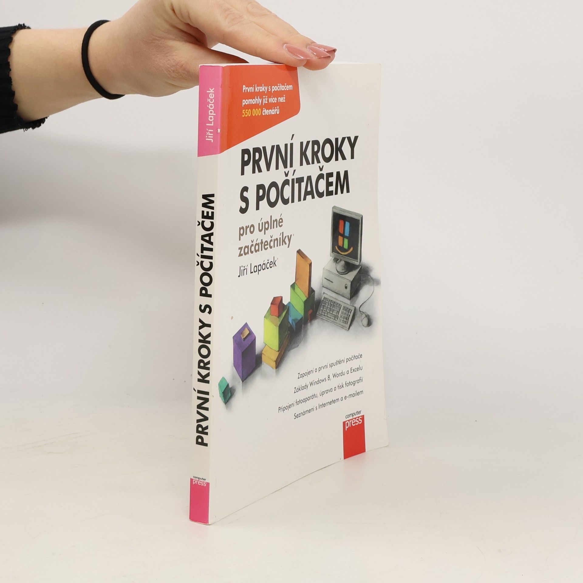 Jiří Lapáček První kroky s počítačem pro úplné začátečníky