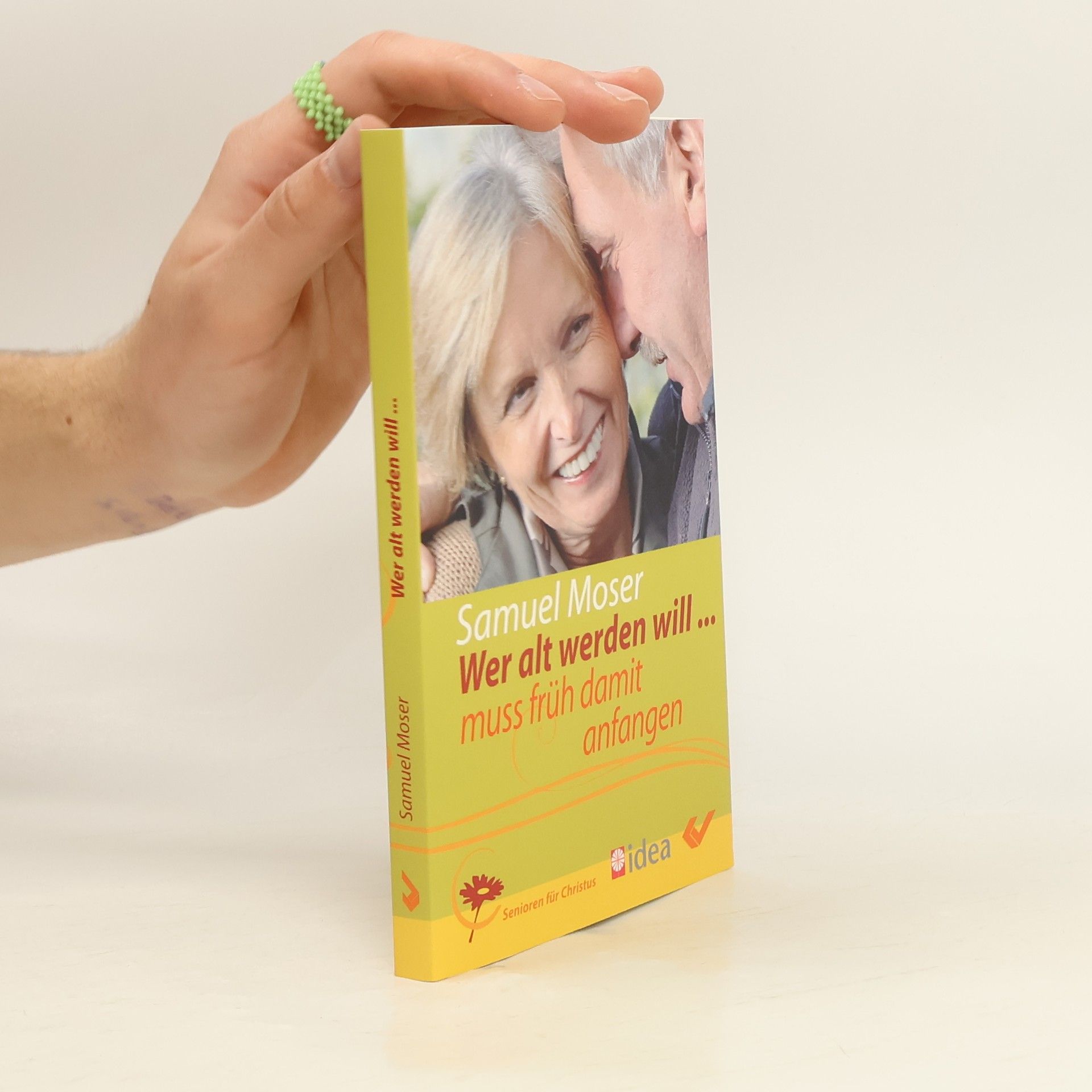 Samuel Moser Wer alt werden will,