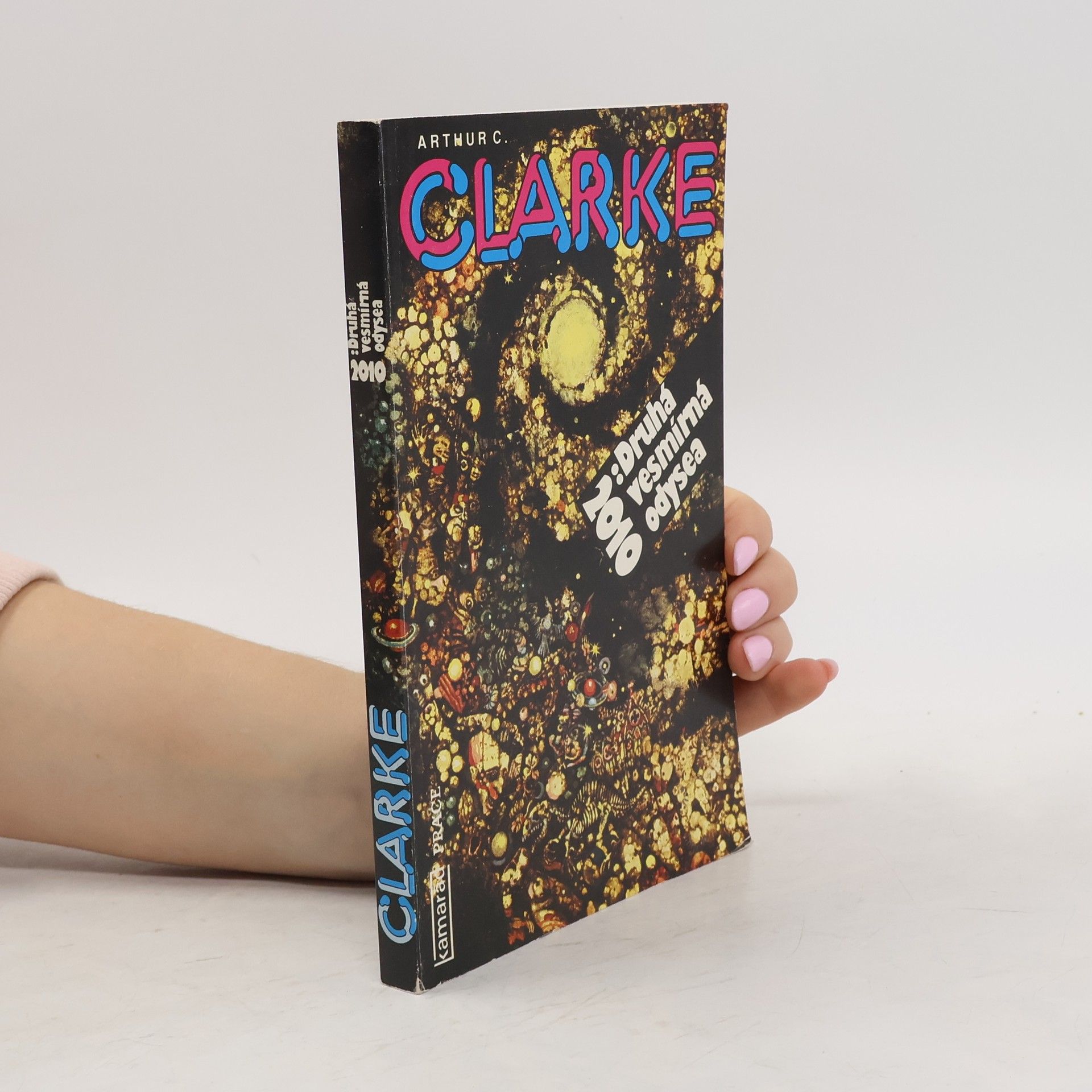 Arthur Charles Clarke 2010. Druhá vesmírná odysea