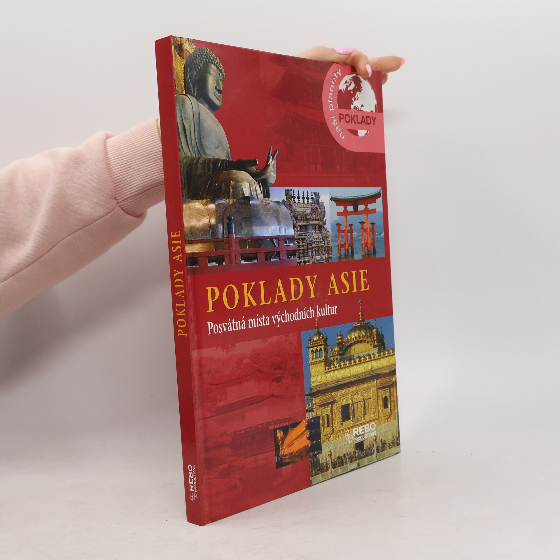 AA.VV. Poklady Asie: Posvátná místa východních kultur