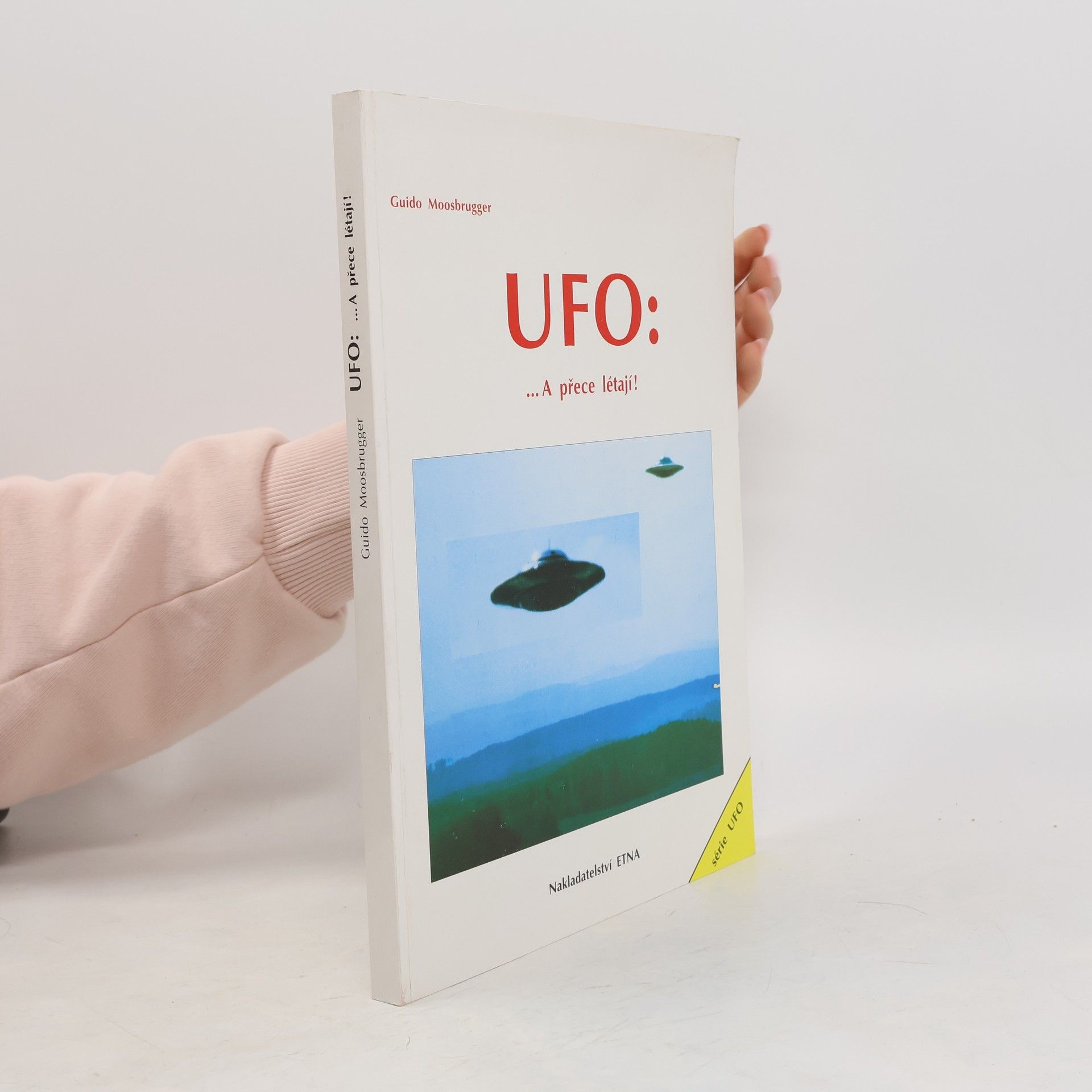 Guido Moosbrugger UFO : ... A přece létají!
