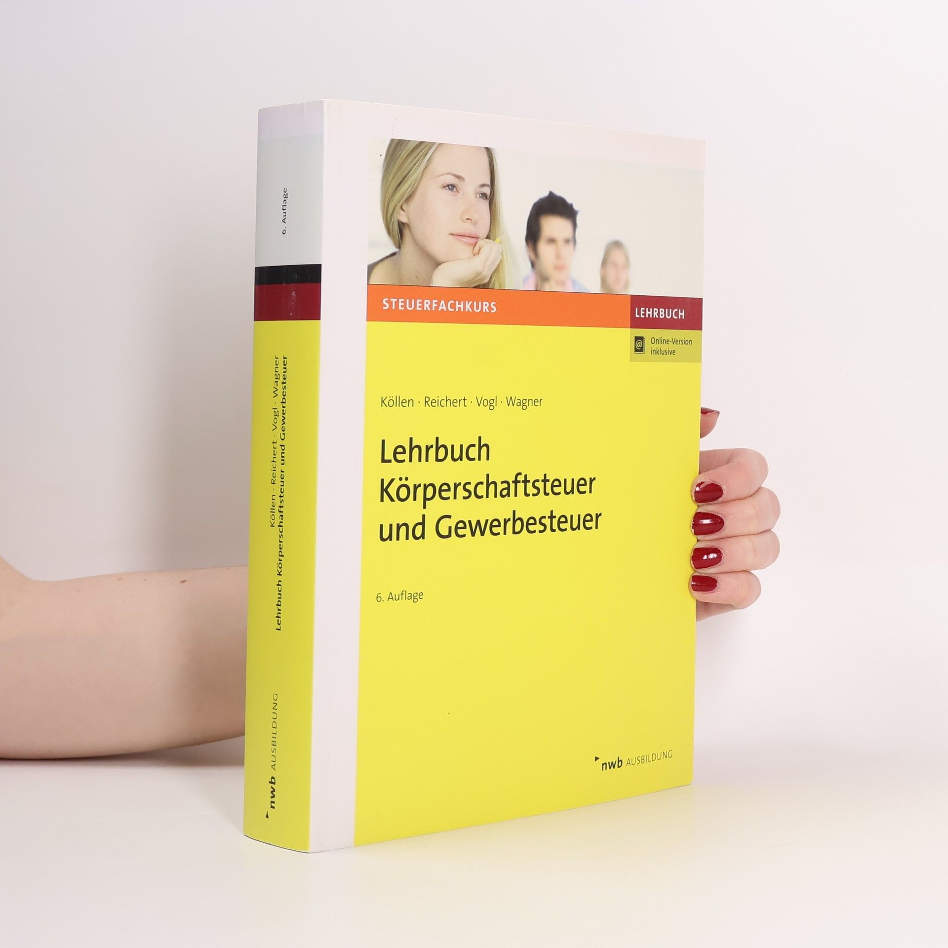 Josef Köllen Steuerfachkurs: Lehrbuch Körperschaftsteuer und Gewerbesteuer