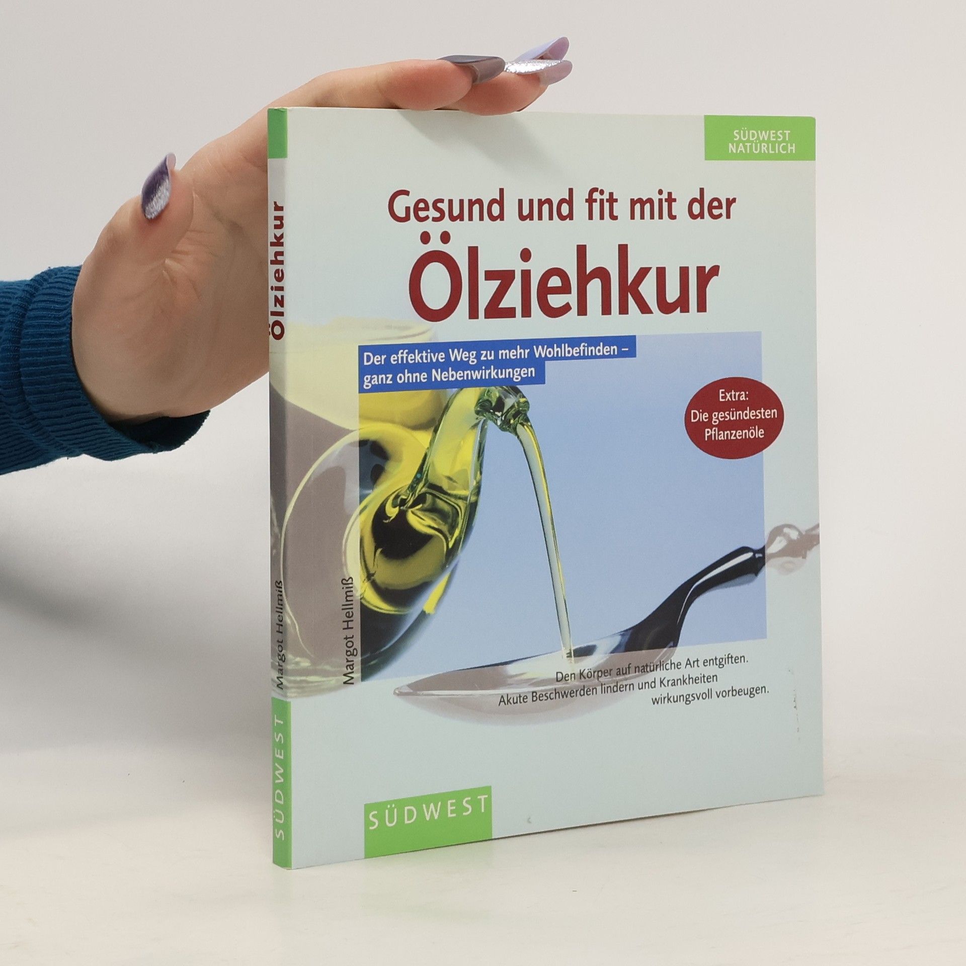 Margot Hellmiß Gesund und fit mit der Ölziehkur