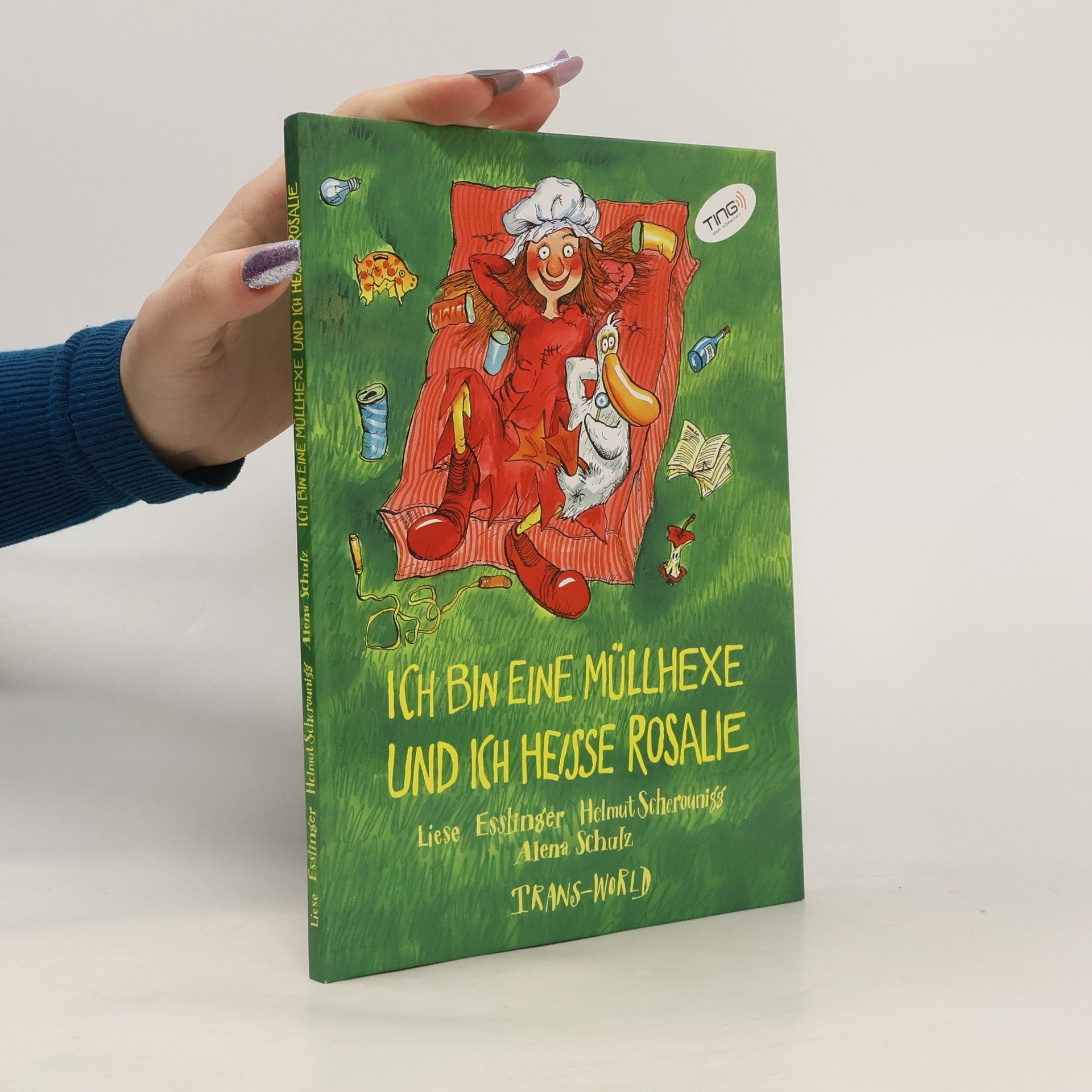 Liese Esslinger Ich bin eine Müllhexe und ich heisse Rosalie