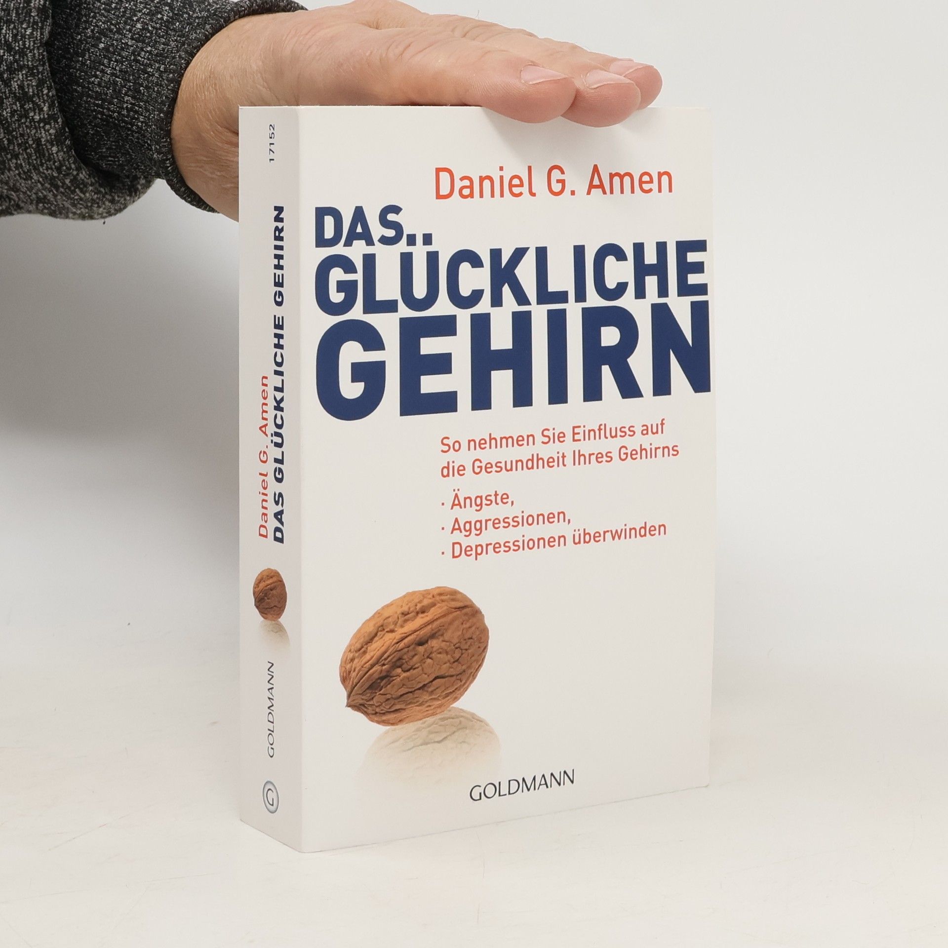 Daniel G. Amen Das Glückliche Gehirn