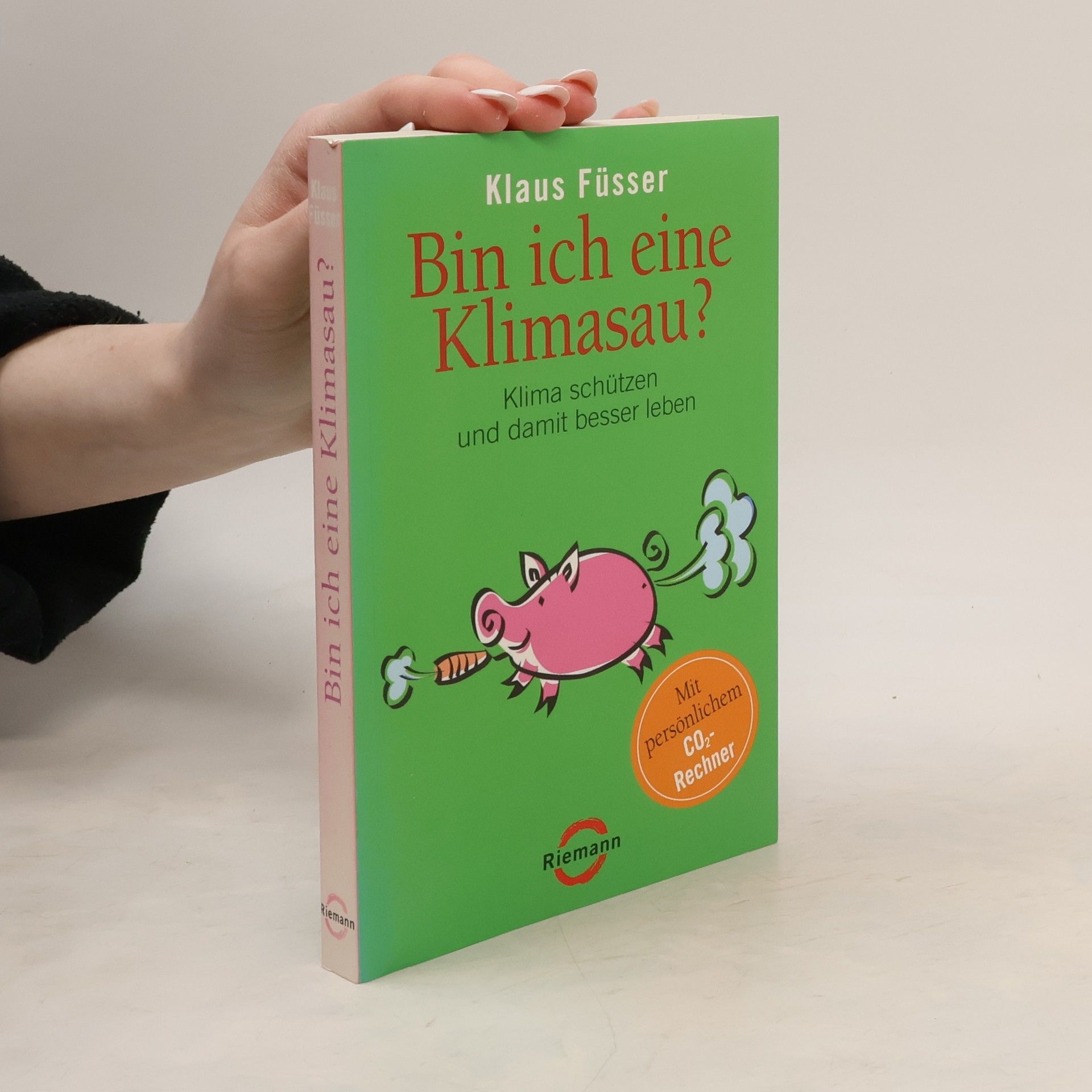 Klaus Füsser Bin ich eine Klimasau?