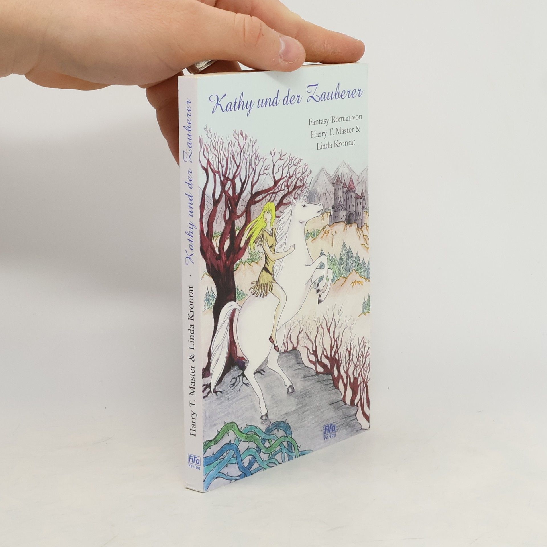 Linda Kronrat Kathy und der Zauberer. Teil 1 der Kathy-Abenteuer