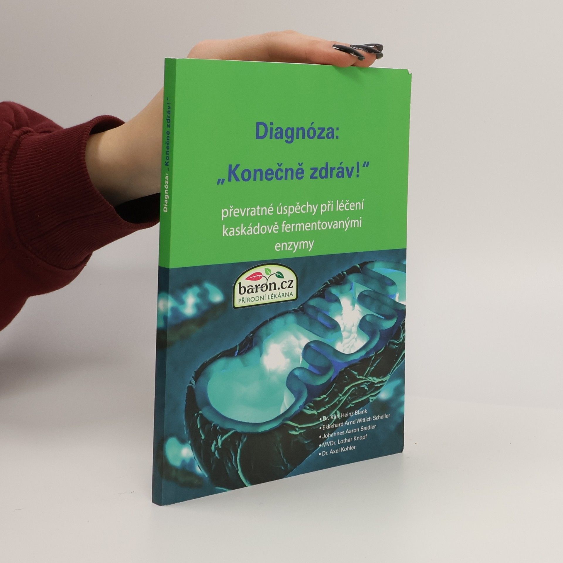 Diagnóza: "Konečně zdráv!" : převratné úspěchy při léčení kaskádově fermentovanými enzymy