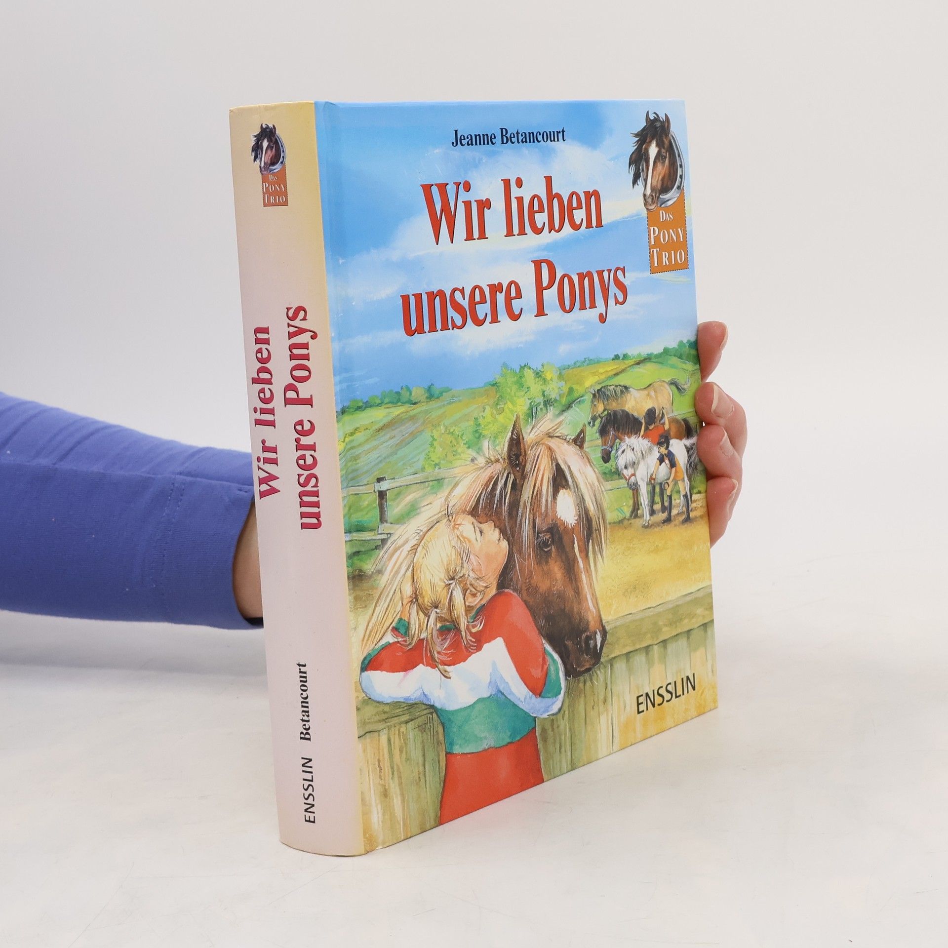 Das Pony-Trio, Wir lieben unsere Ponys. Ein Pony für Lucy; Rico, mein Pony; Hilfe für Charly. Sammelband