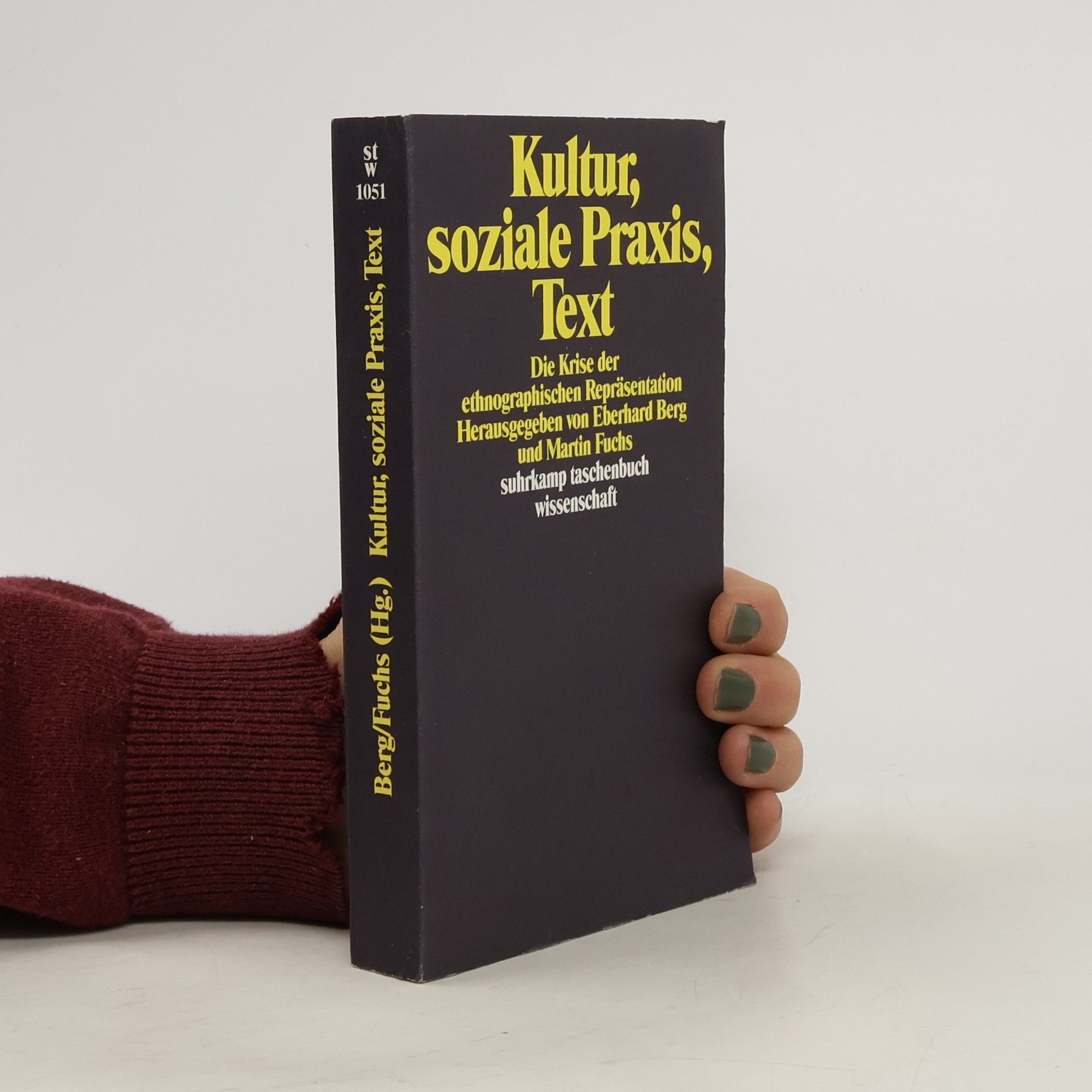 Kultur, soziale Praxis, Text. Die Krise der ethnographischen Repräsentation.