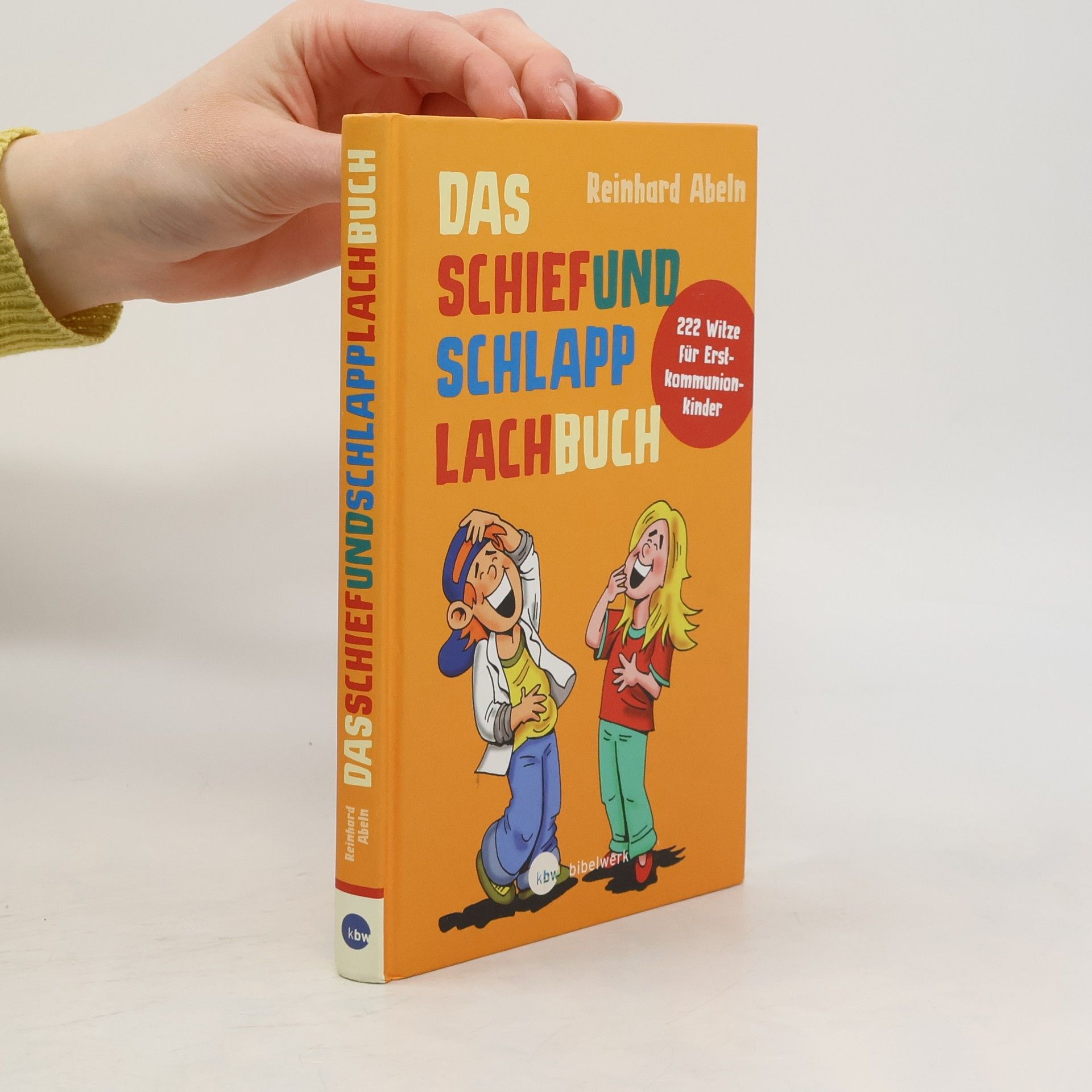 Reinhard Abeln Das Schiefundschlapplachbuch