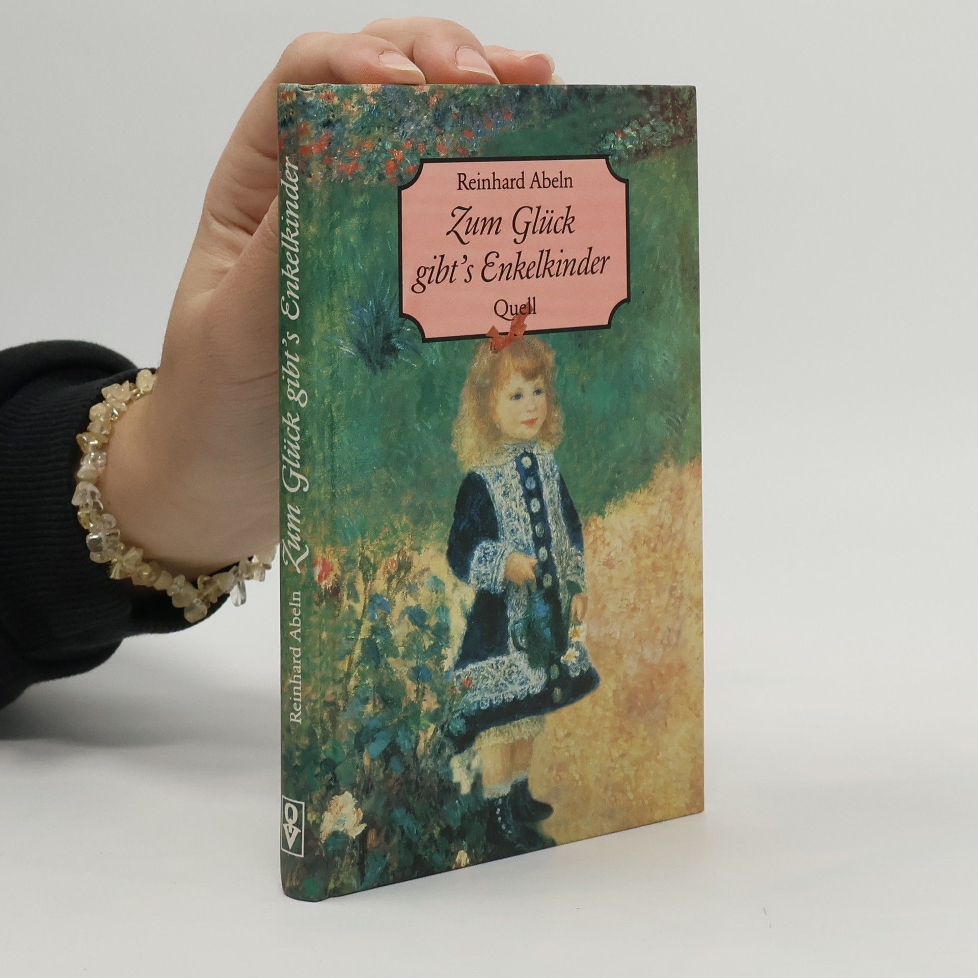 Reinhard Abeln Zum Glück gibt's Enkelkinder