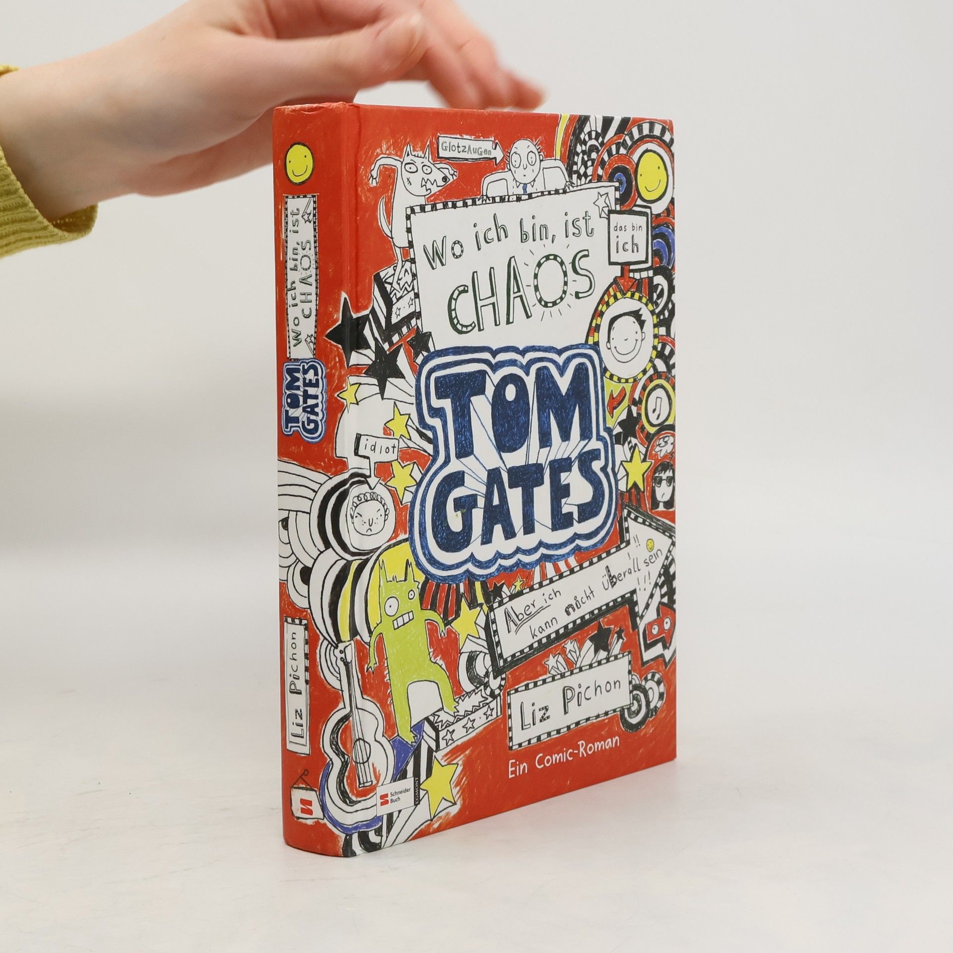 Liz Pichon Tom Gates, Band 01: Wo ich bin, ist Chaos - aber ich kann nicht überall sein - German version of ' Brilliant World of Tom Gates ' (German Edition)