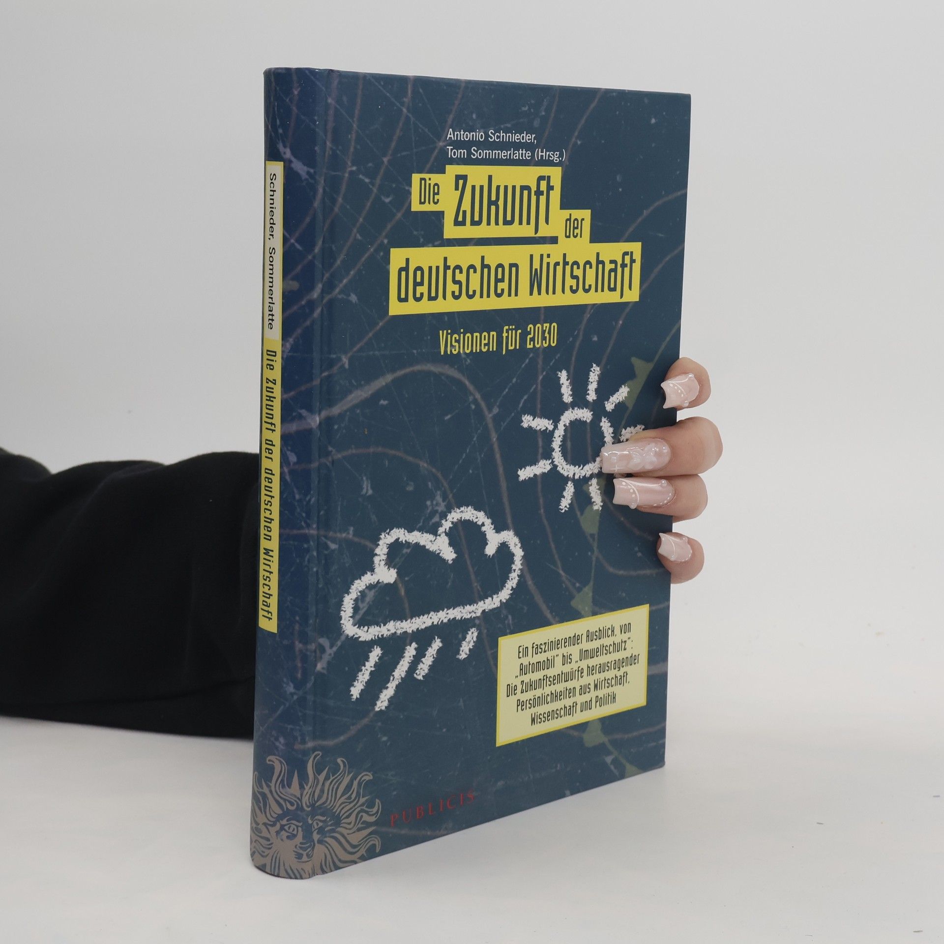 Antonio Schnieder Die Zukunft der deutschen Wirtschaft