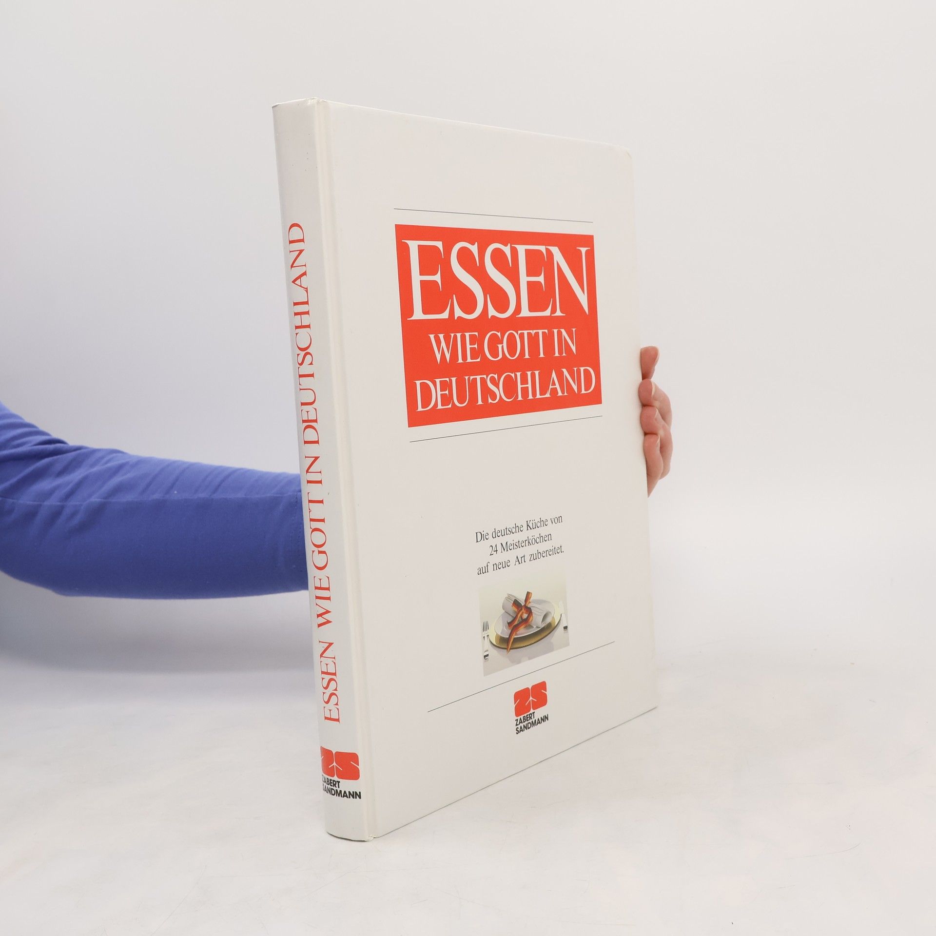 Arnold Zabert Essen wie Gott in Deutschland