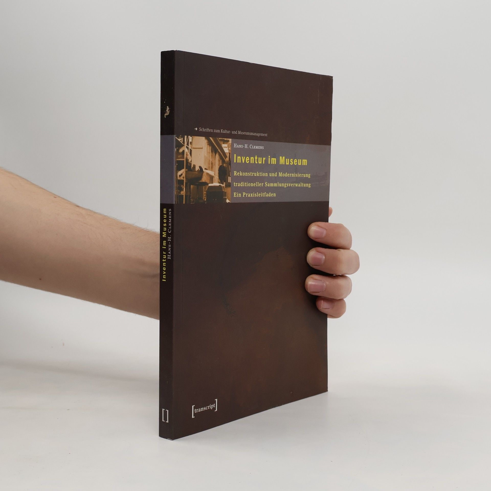 Hans Prescher Schriften zum Kultur- und Museumsmanagement: Inventur im Museum