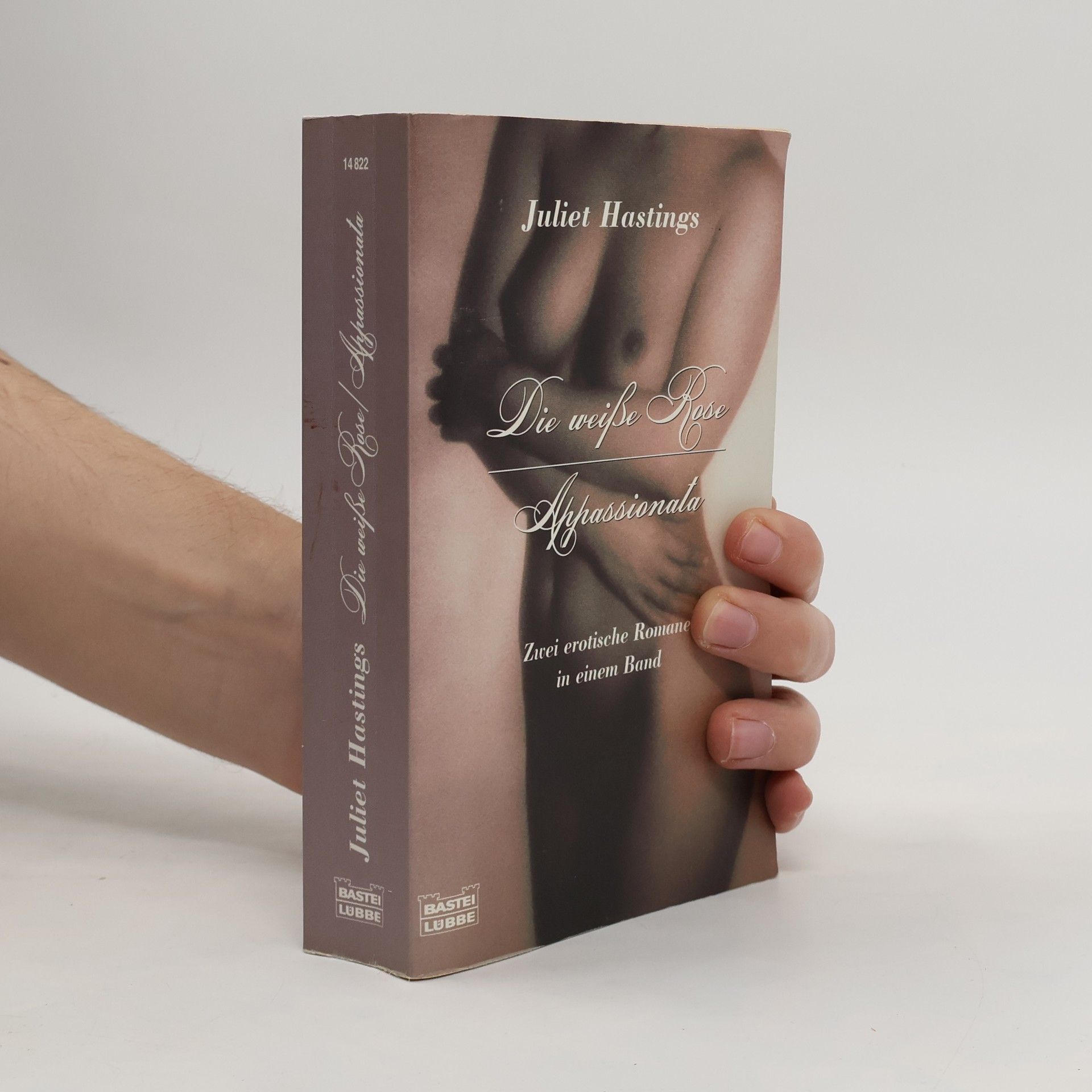 Die weiße Rose. Appassionata. Zwei erotische Romane in einem Band