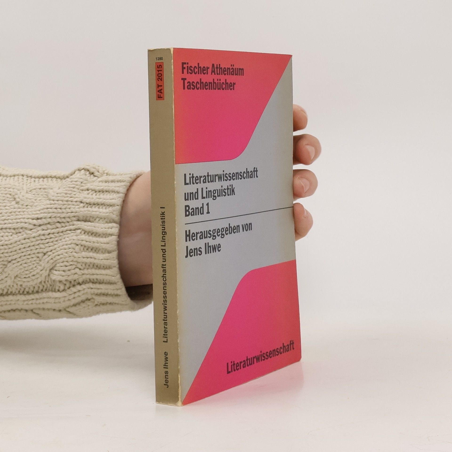 Jens Ihwe Literaturwissenschaft und Linguistik, I. Eine Auswahl. Texte zur Theorie der Literaturwissenschaft.